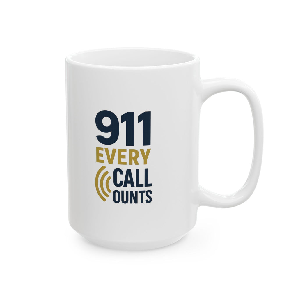 Emergency Dispatcher 911 Every Call Counts Coffee Mug | Unique Gift | Ceramic Mug