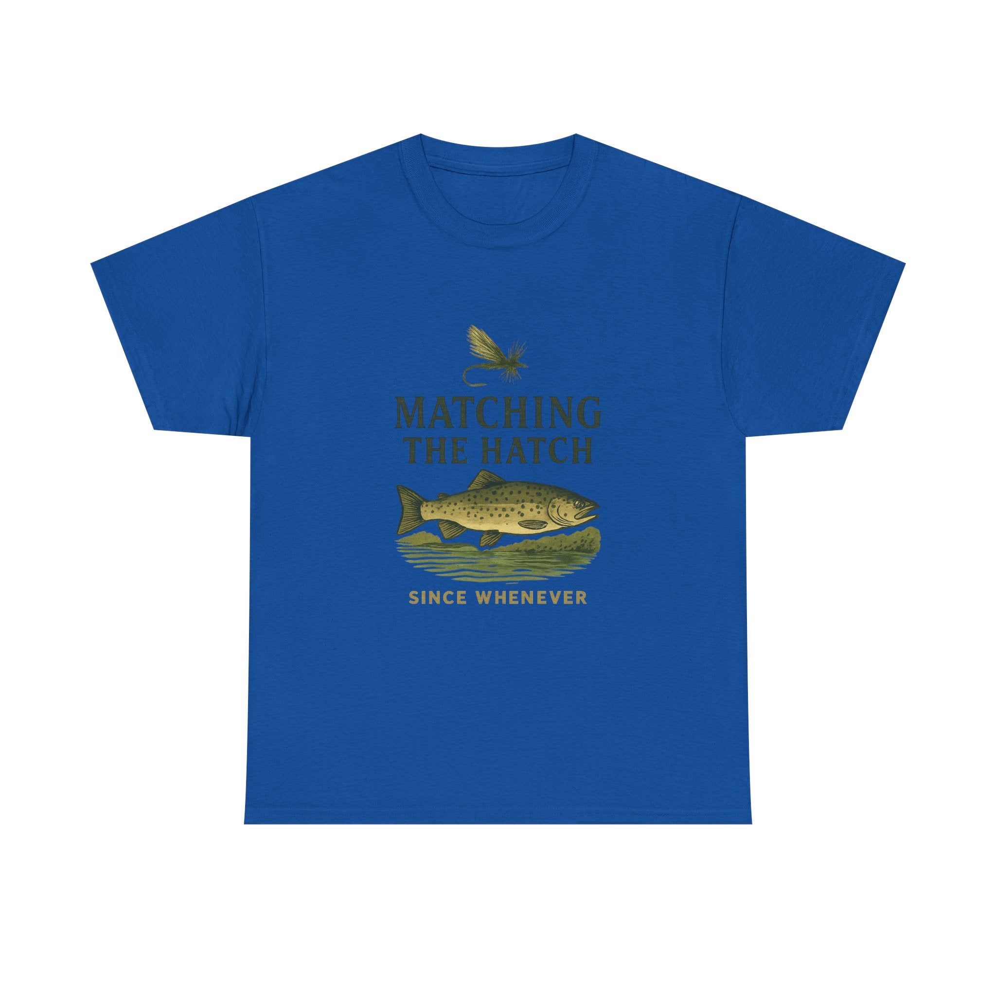 Fly Fisher Matching The Hatch Since Whenever T-Shirt