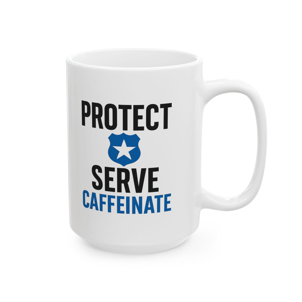 Police Officer Protect Serve Caffeinate Coffee Mug | Unique Gift | Ceramic Mug