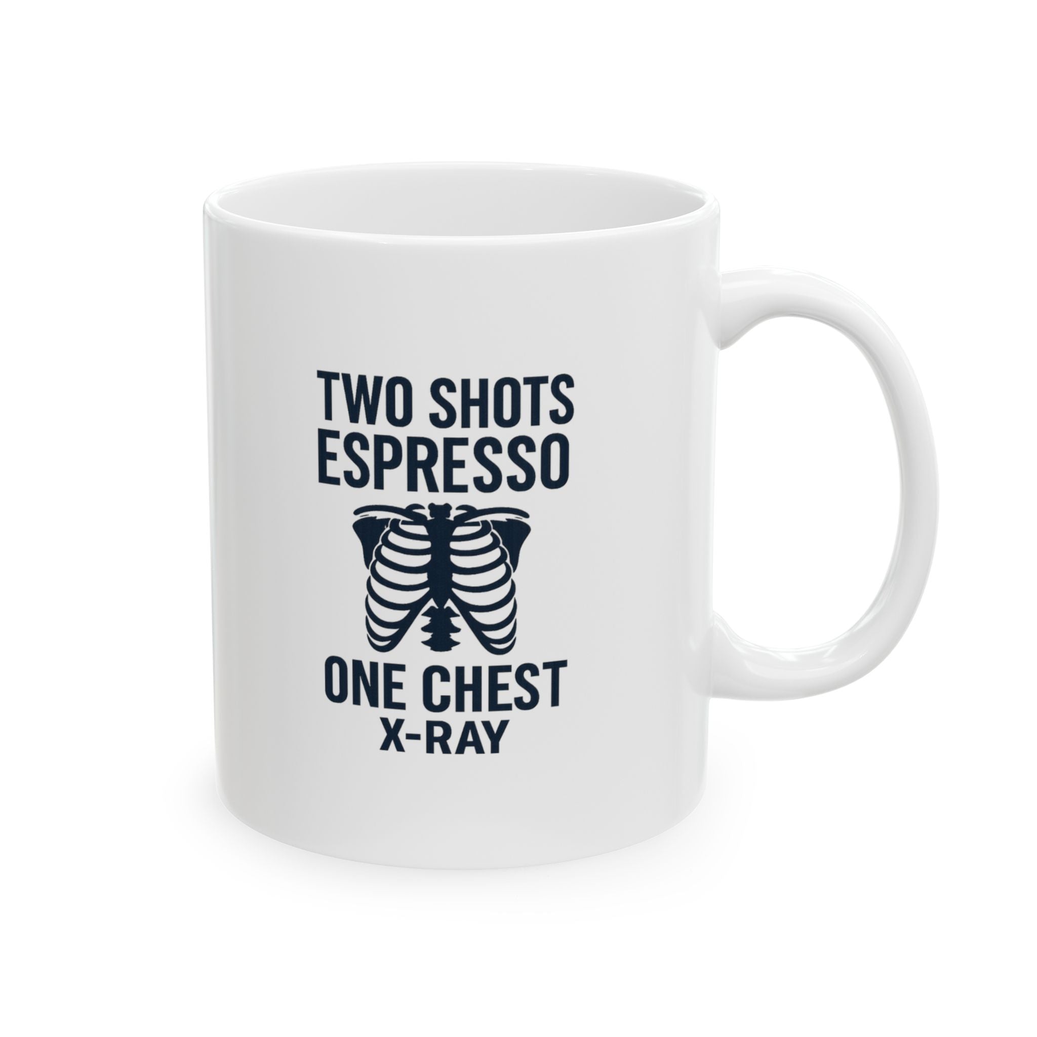 Radiology Tech Two Shots Espresso One Chest Xray Coffee Mug | Unique Gift | Ceramic Mug
