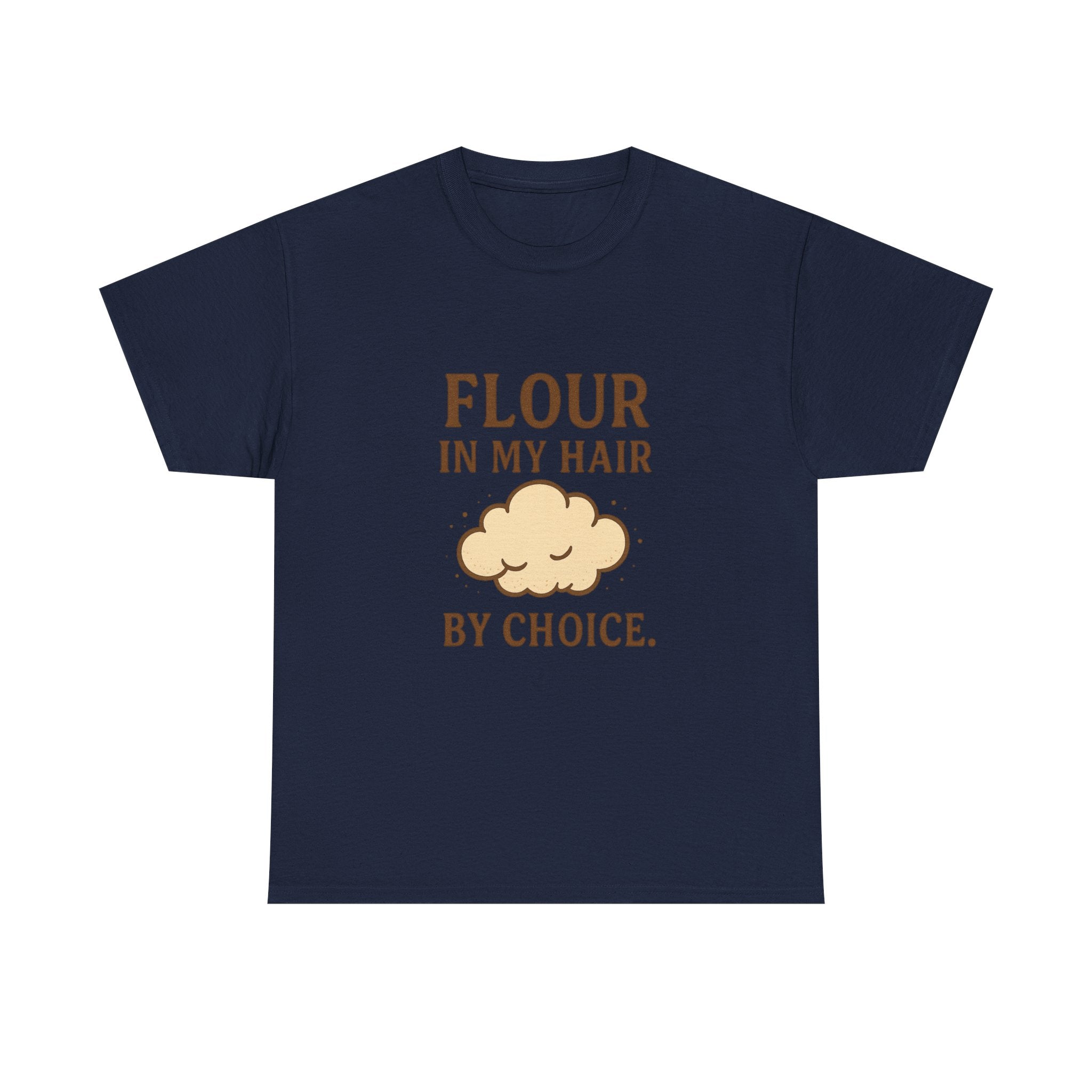 Weekend Baker Flour In My Hair By Choice T-Shirt | Baker Gift | Graphic Tee