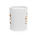 Life Is Too Short For Decaf Coffee Mug | Coffee Lover Humor | Ceramic Mug