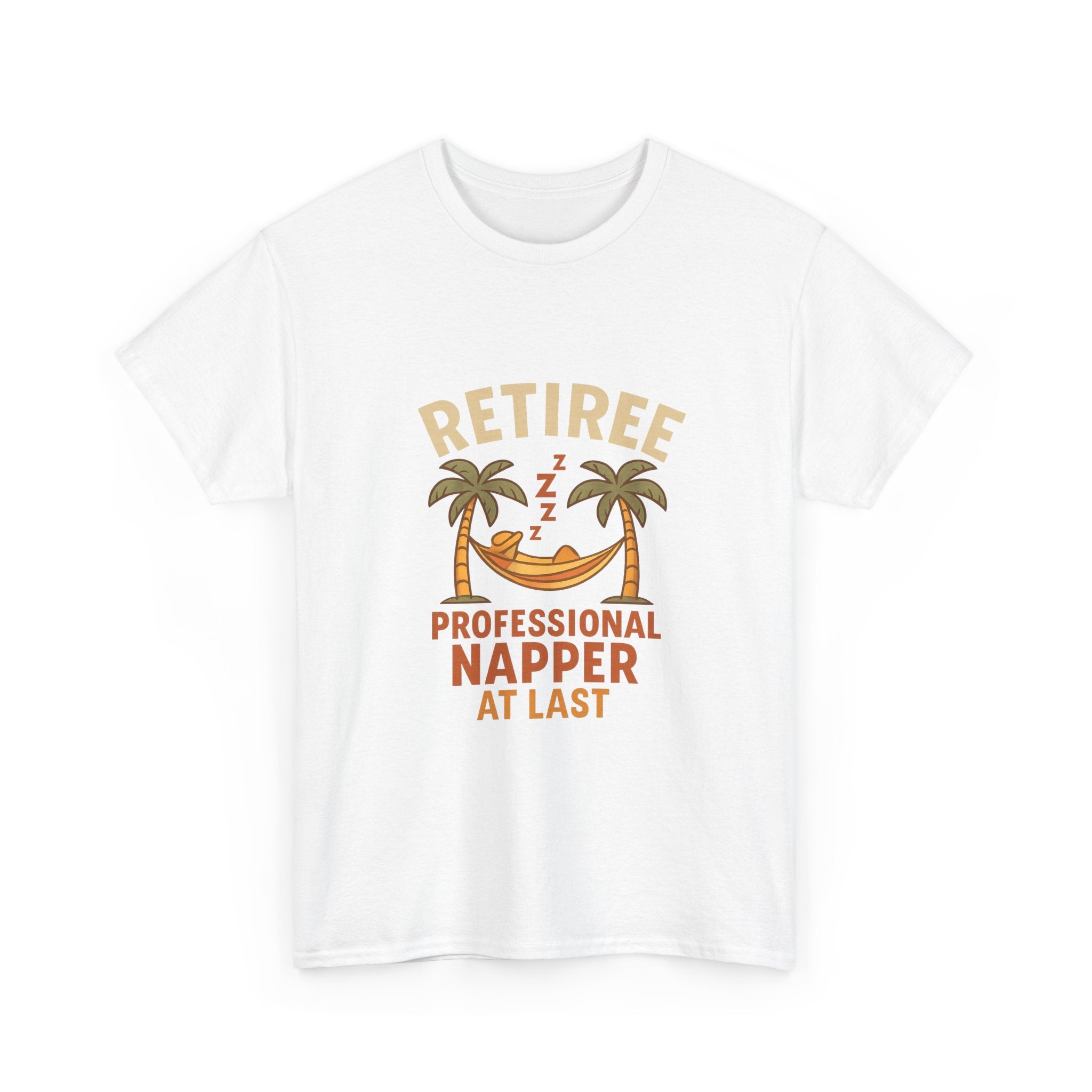 Retiree Professional Napper At Last T-Shirt | Unique Gift | Graphic Tee