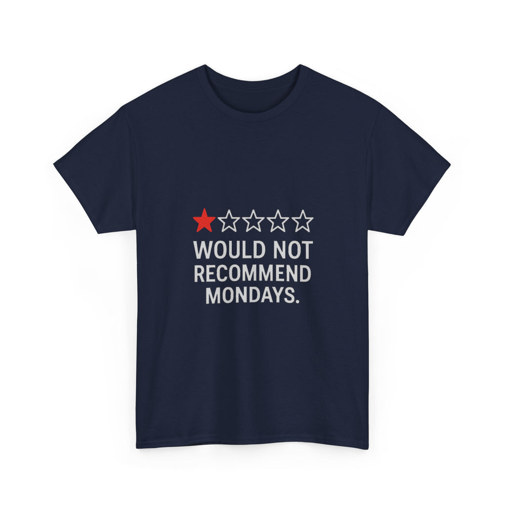 Zero Stars Would Not Recommend Mondays T-Shirt | Unique Gift | Graphic Tee