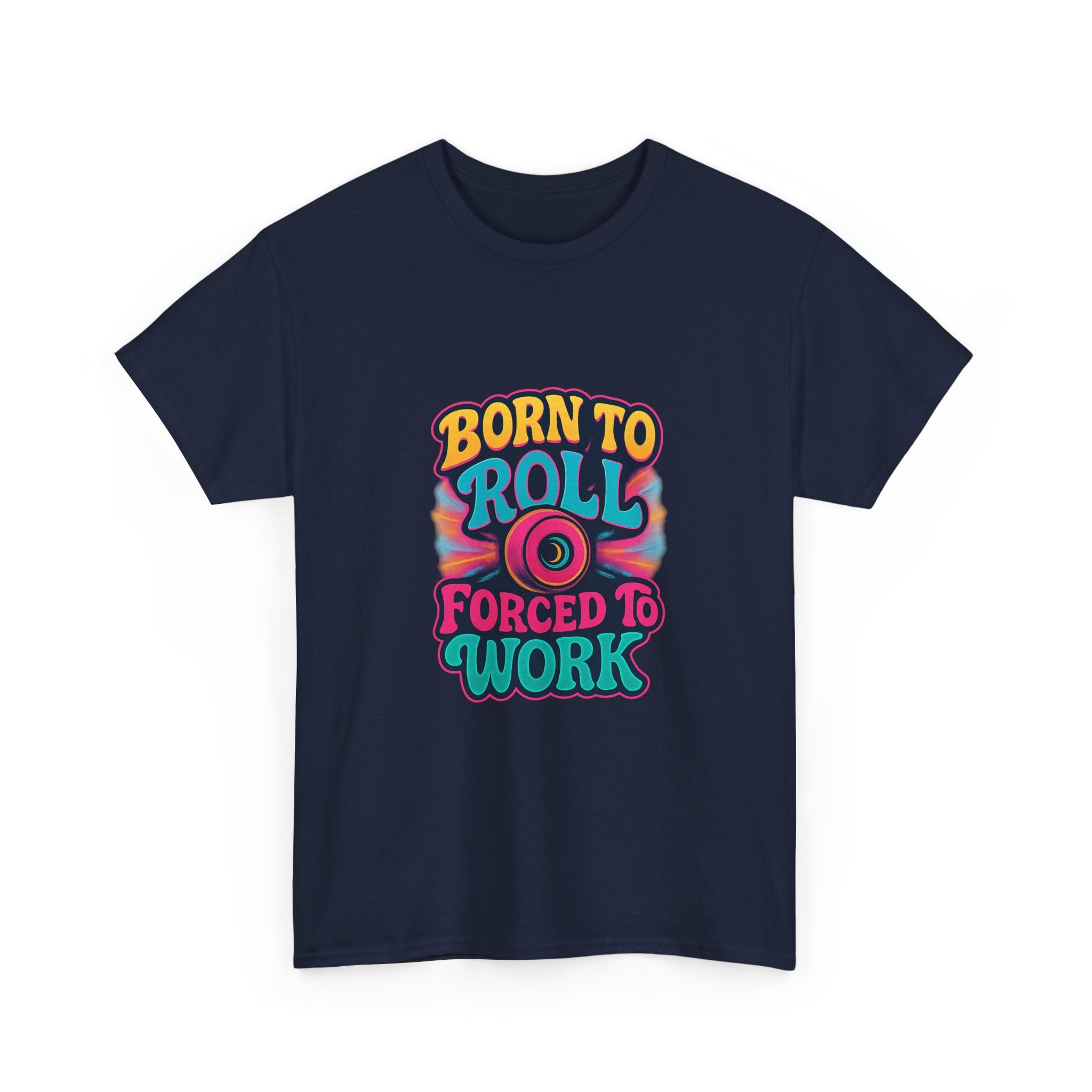 Roller Skater Born To Roll Forced To Work T-Shirt