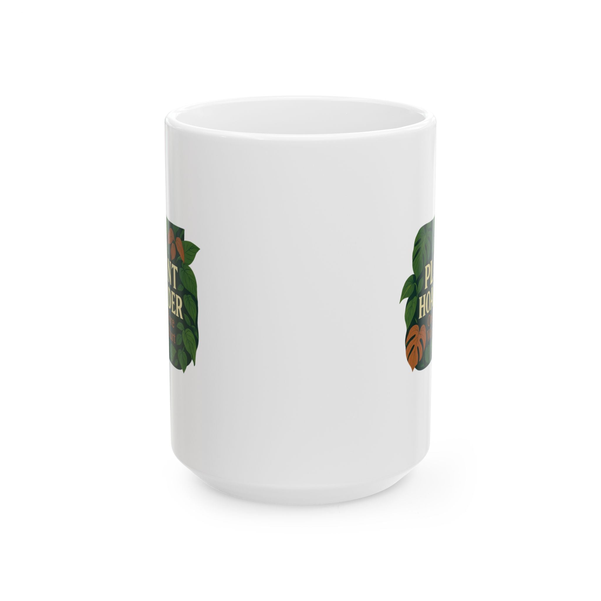 Indoor Plant Hoarder One More Won't Hurt Ceramic Mug