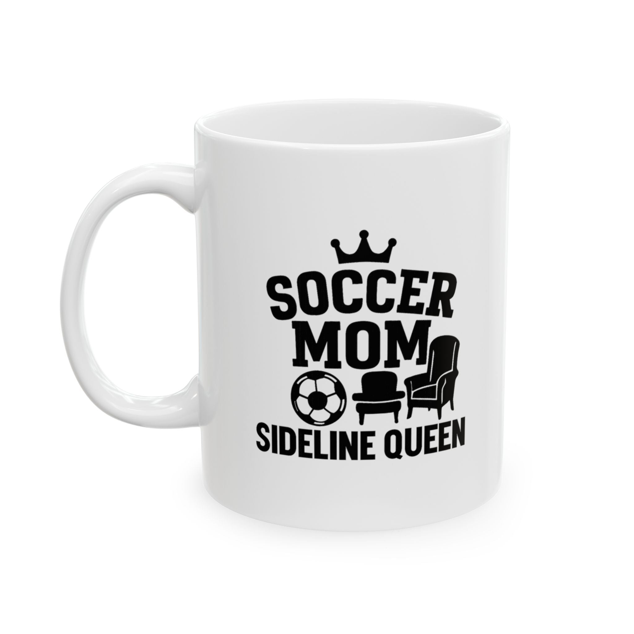 Soccer Mom Sideline Queen Coffee Mug | Gift for Mom | Ceramic Mug