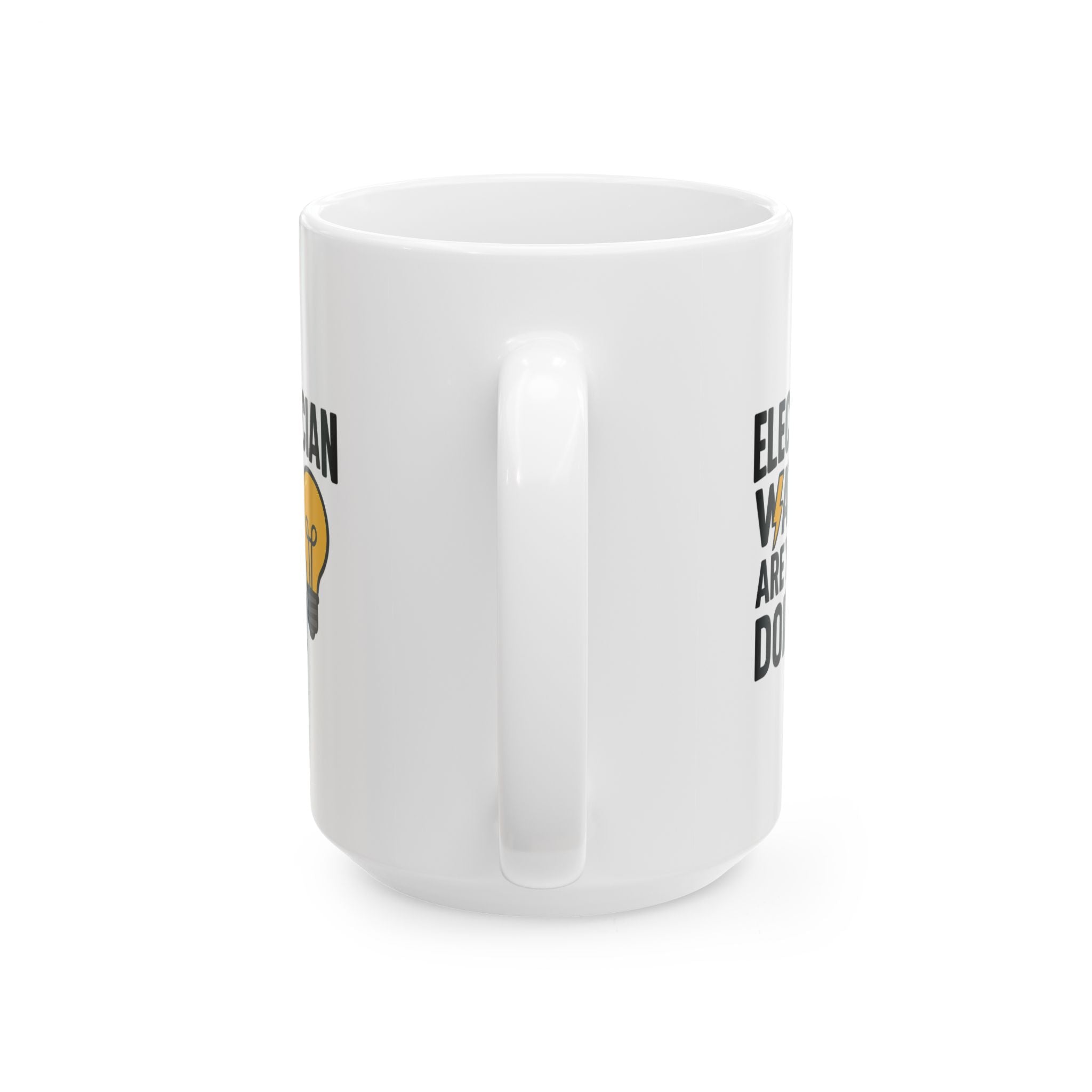 Electrician Watt Are You Doing Funny Coffee Mug | Funny Gift | Ceramic Mug