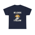 Faith Walker He Leads I Follow T-Shirt | Unique Gift | Graphic Tee