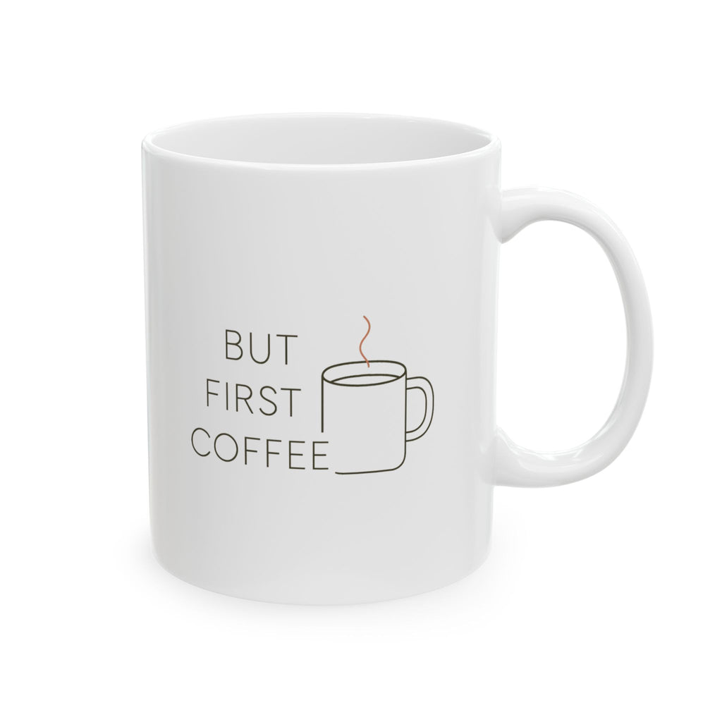 But First Coffee Everything Else Later Coffee Mug | Funny Coffee Gift | Ceramic Mug