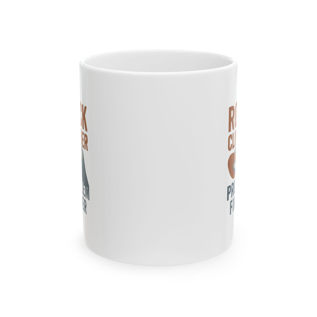 Rock Climber Problem Finder Coffee Mug | Unique Gift | Ceramic Mug