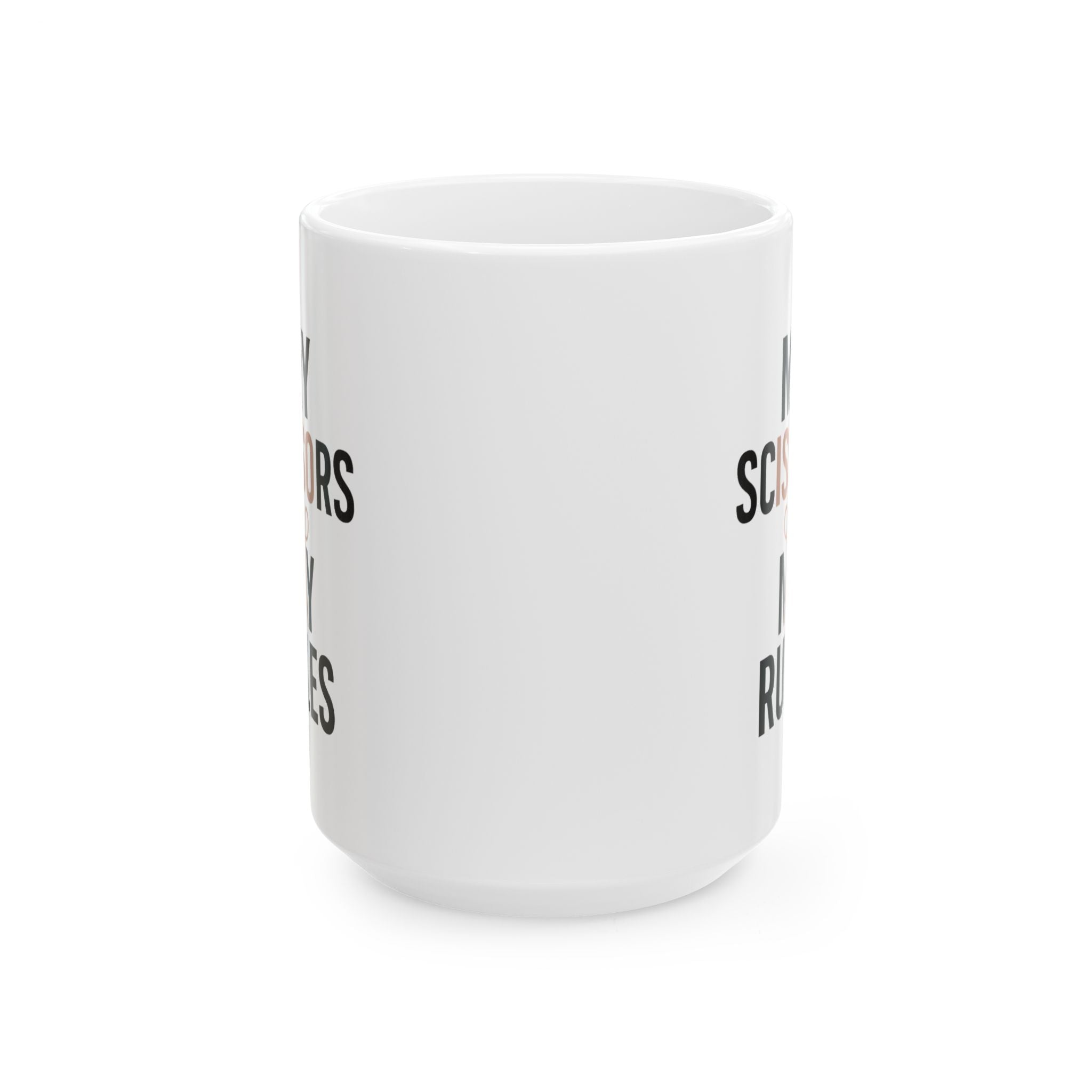 Hair Stylist My Scissors My Rules Coffee Mug | Unique Gift | Ceramic Mug