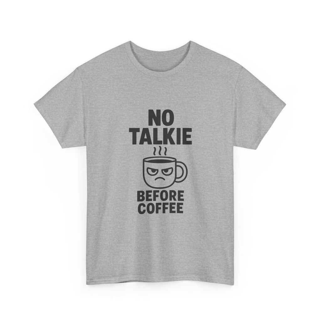 No Talkie Before Coffee Morning T-Shirt | Coffee Lover Gift | Graphic Tee