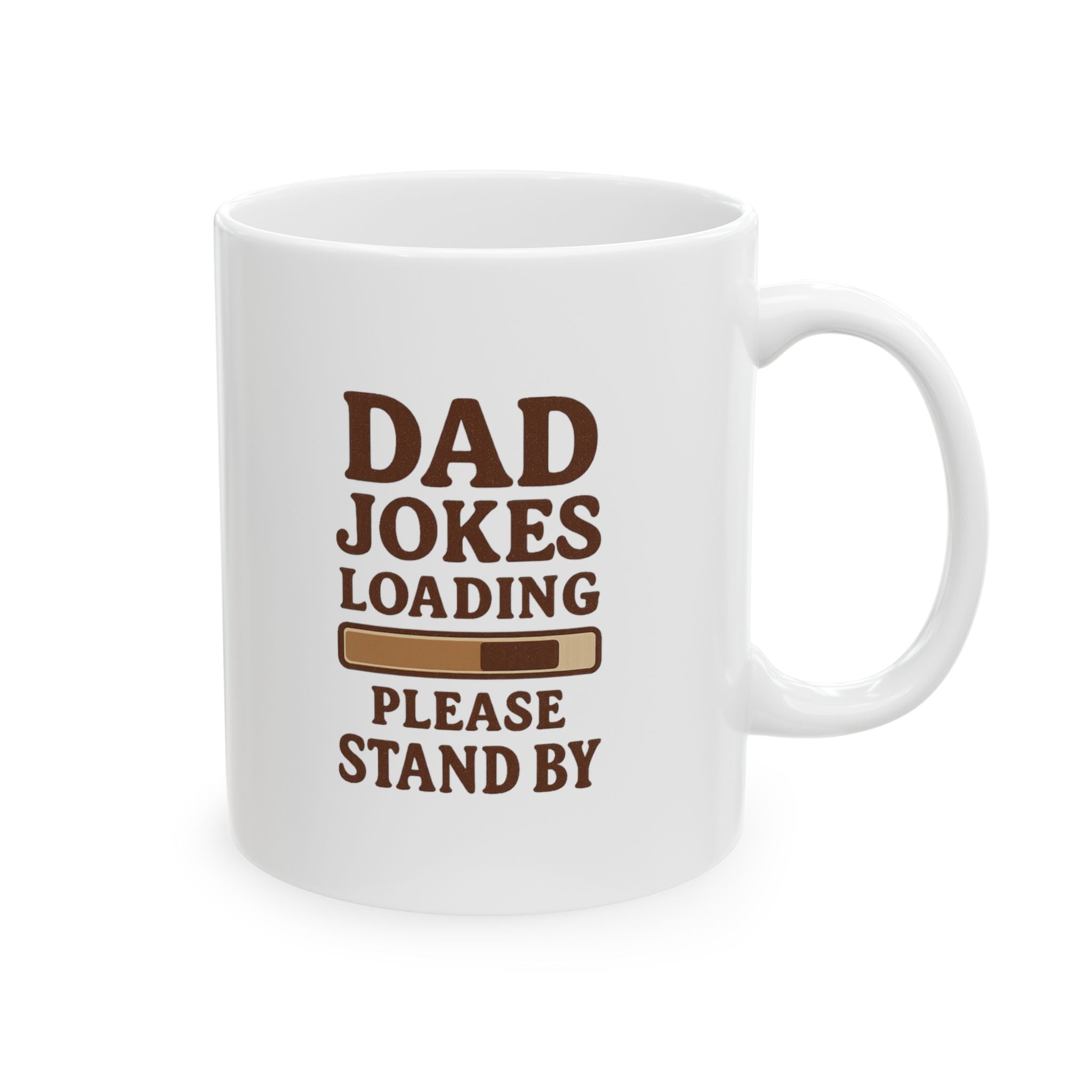 Dad Jokes Loading Please Stand By Coffee Mug | Gift for Dad | Ceramic Mug
