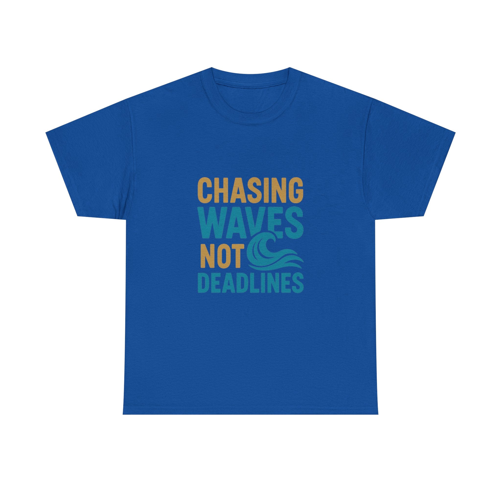 Surfer Chasing Waves Not Deadlines T-Shirt | Unique Gift | Graphic Tee