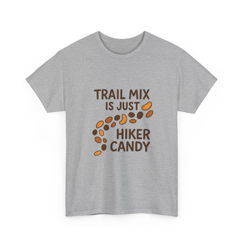 Trail Mix Is Just Hiker Candy T-Shirt | Unique Gift | Graphic Tee