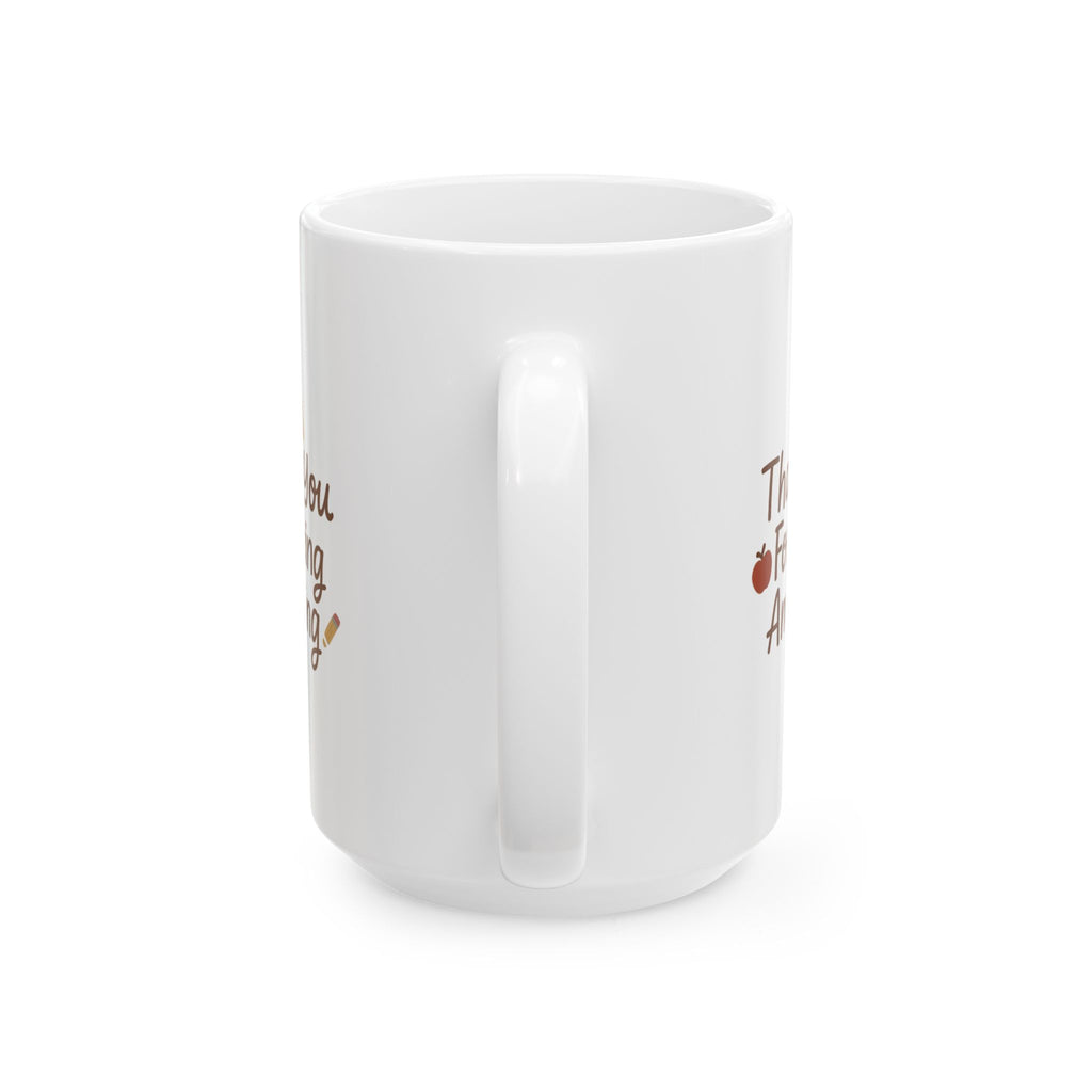 Teacher Appreciation Thank You Coffee Mug | Teacher Gift | Ceramic Mug