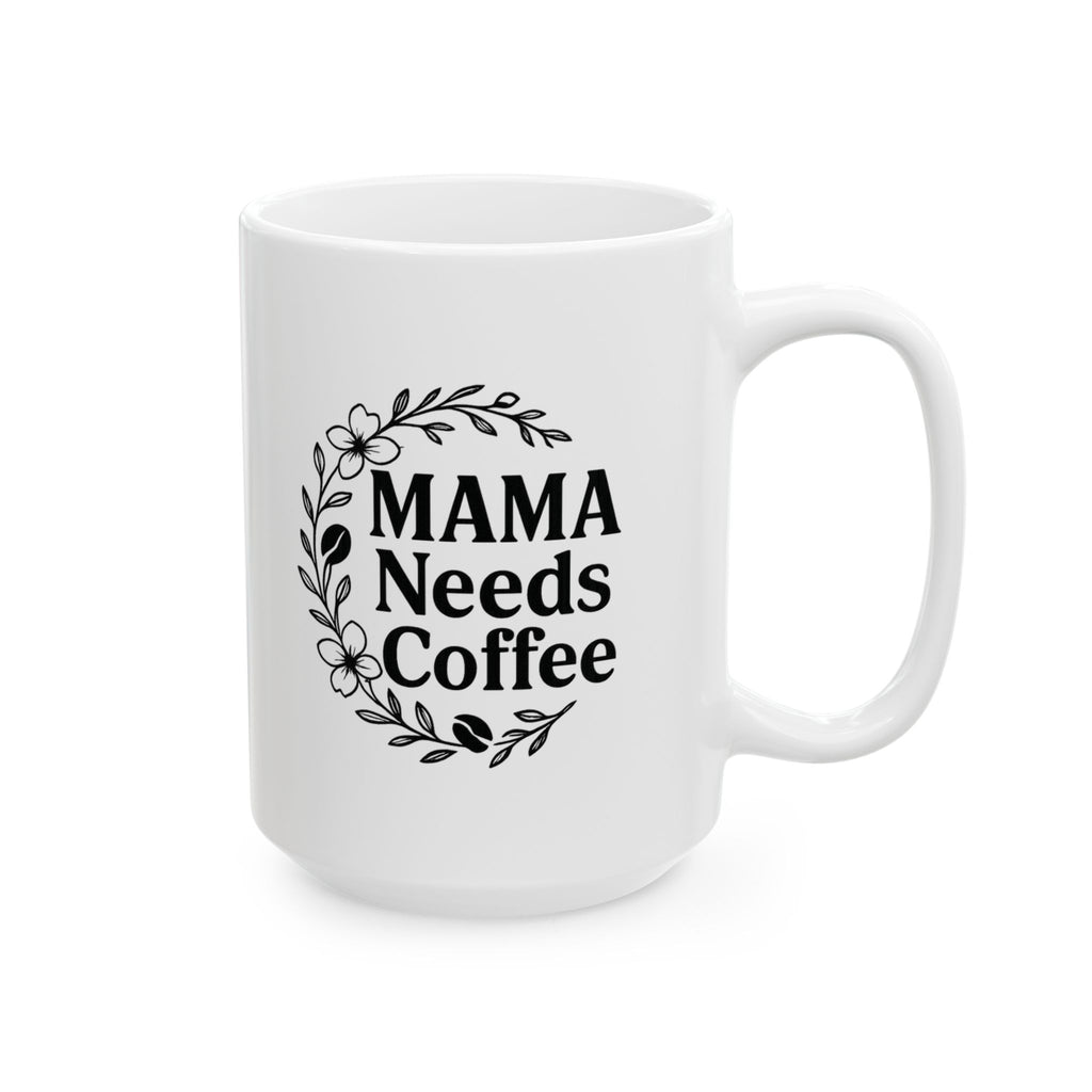 Mama Needs Coffee Floral Coffee Mug | Coffee Lover Gift | Ceramic Mug