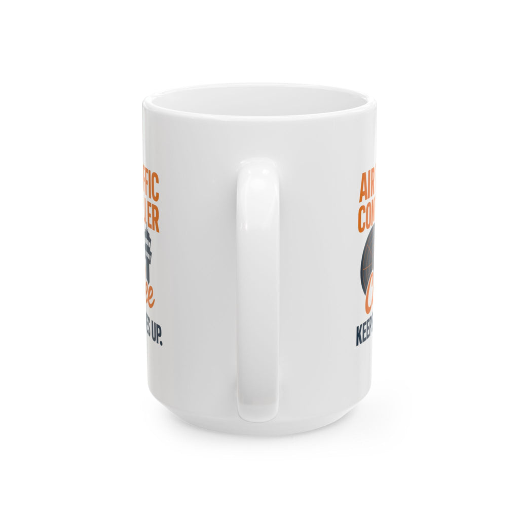 Air Traffic Controller Coffee Keeps Planes Flying Ceramic Mug