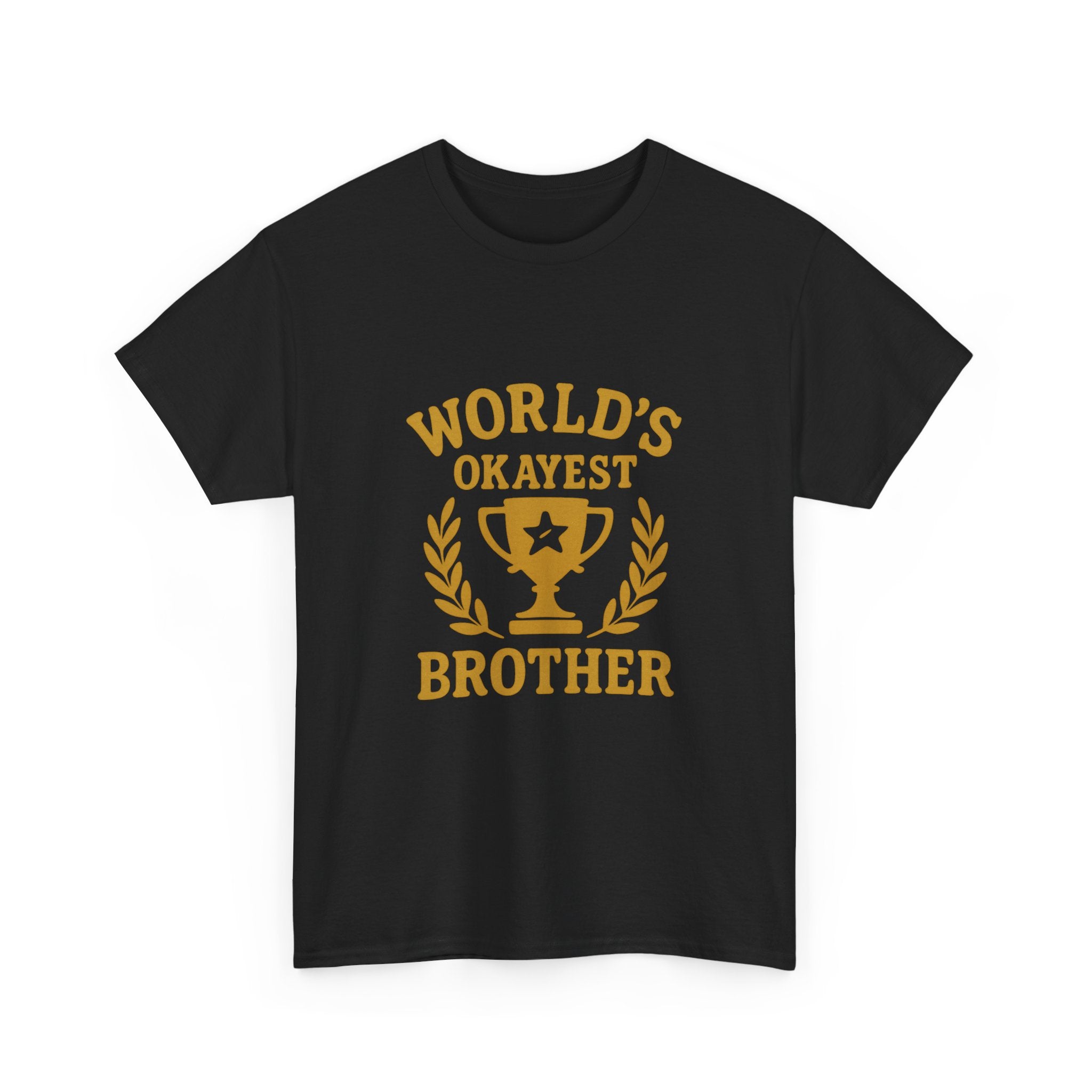 Worlds Okayest Brother Funny T-Shirt | Funny Gift | Graphic Tee