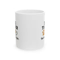 Dog Trainer The Dog Was Right Ceramic Mug