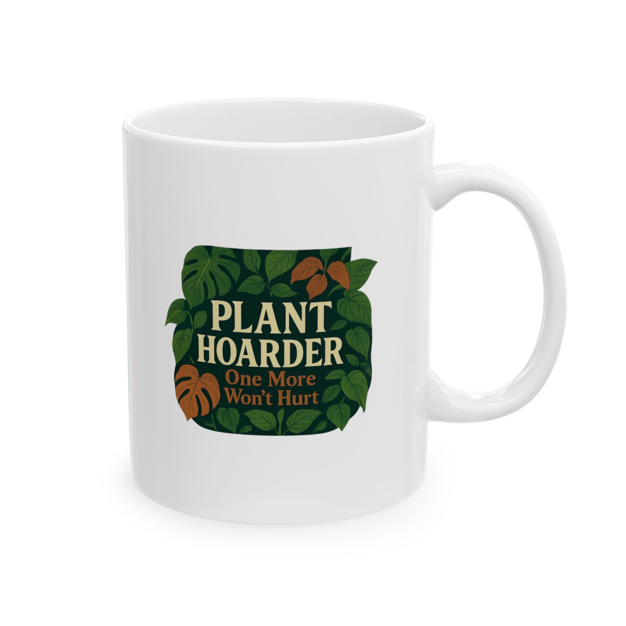Indoor Plant Hoarder One More Won't Hurt Ceramic Mug