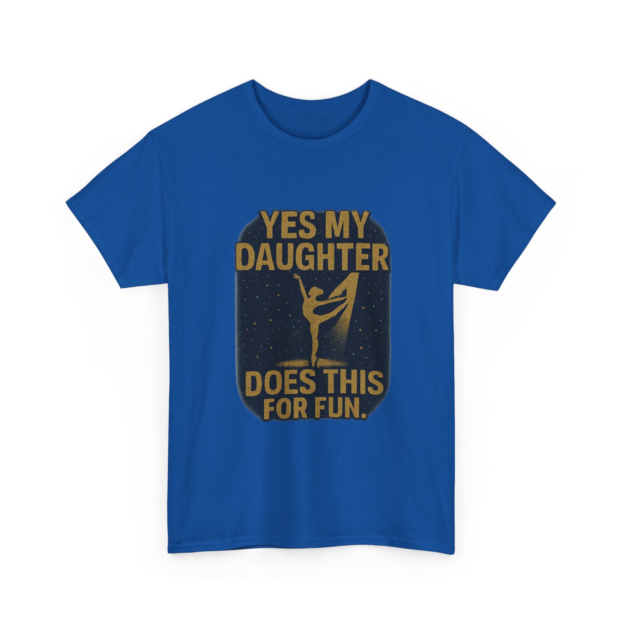 Proud Dance Dad Yes My Daughter Does This For Fun T-Shirt | Gift for Dad | Graphic Tee
