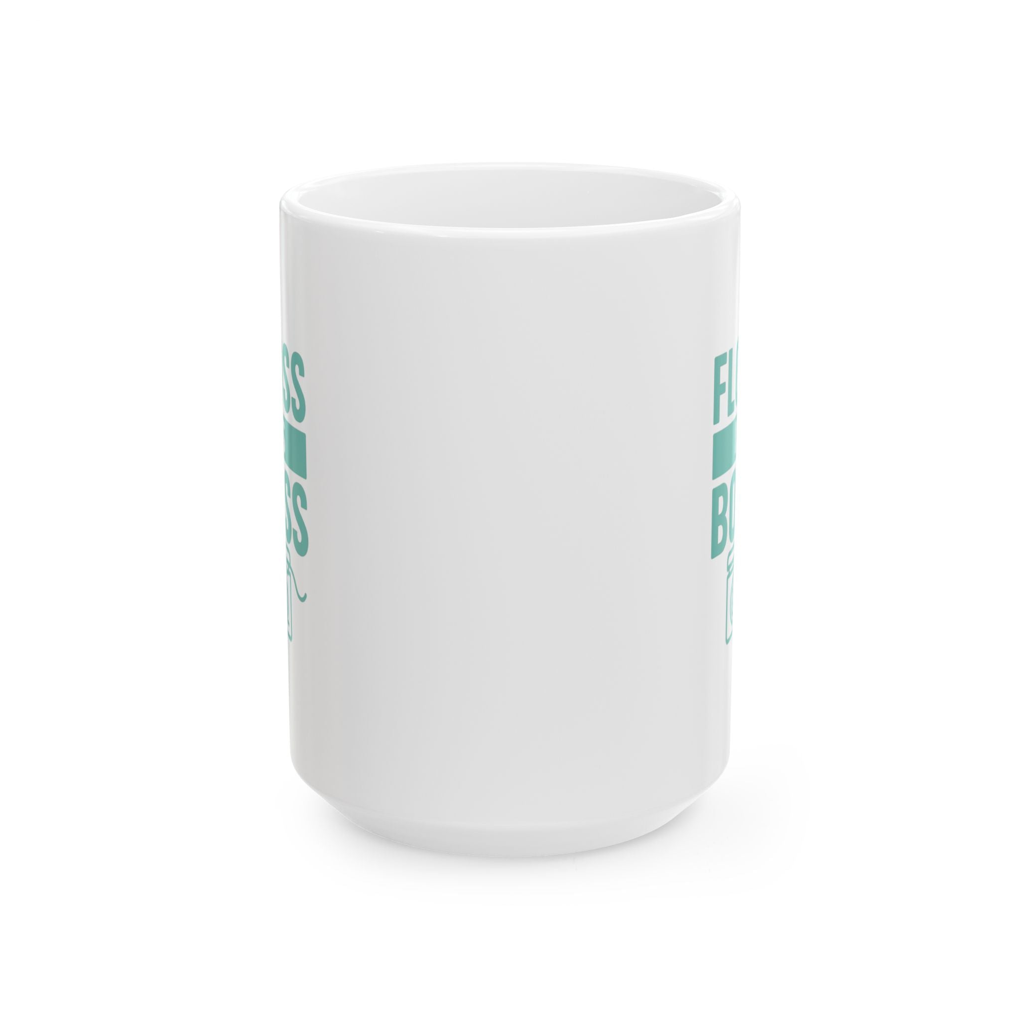 Dental Hygienist Floss Is Boss Coffee Mug | Unique Gift | Ceramic Mug