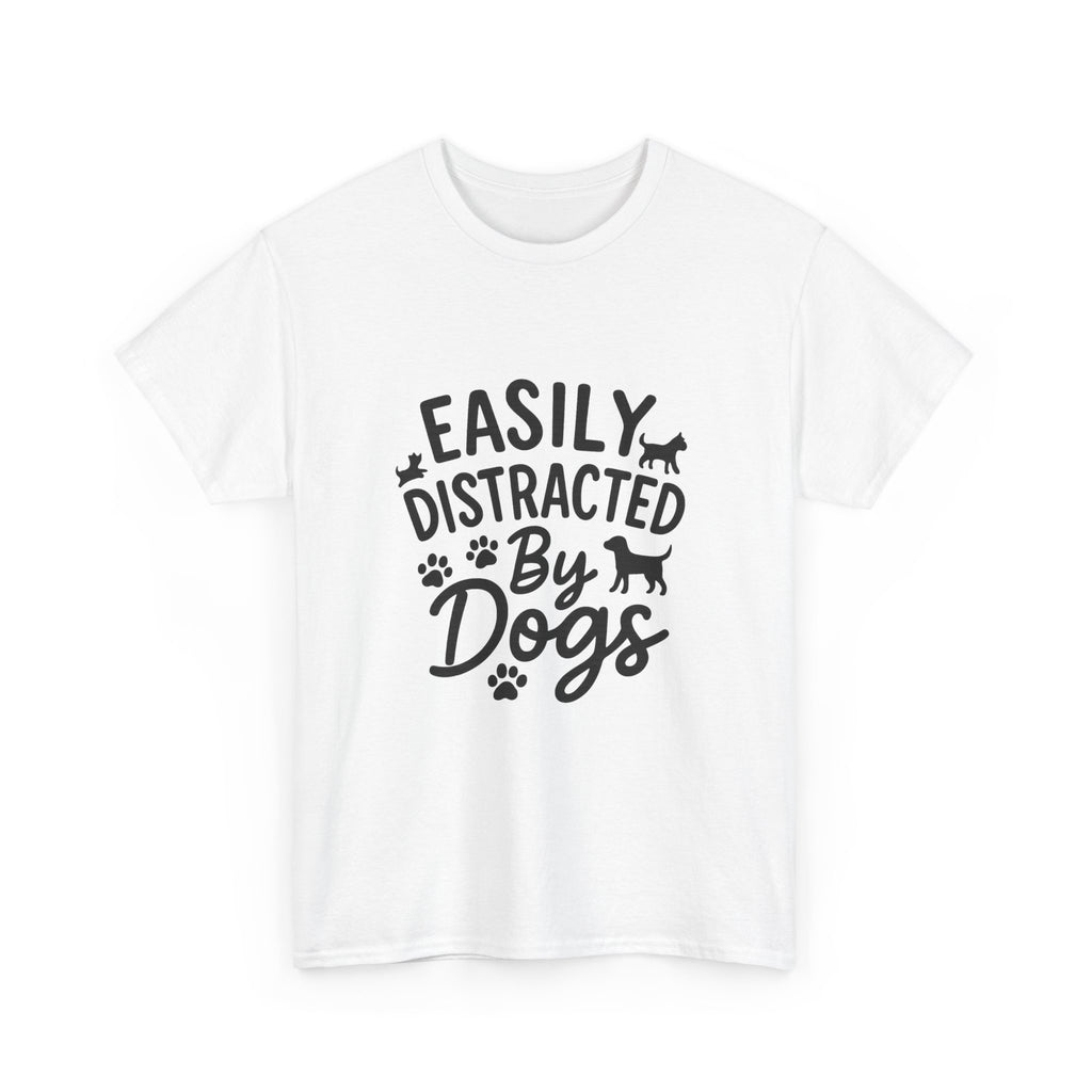 Easily Distracted By Dogs Pet Lover T-Shirt | Dog Lover Gift | Graphic Tee
