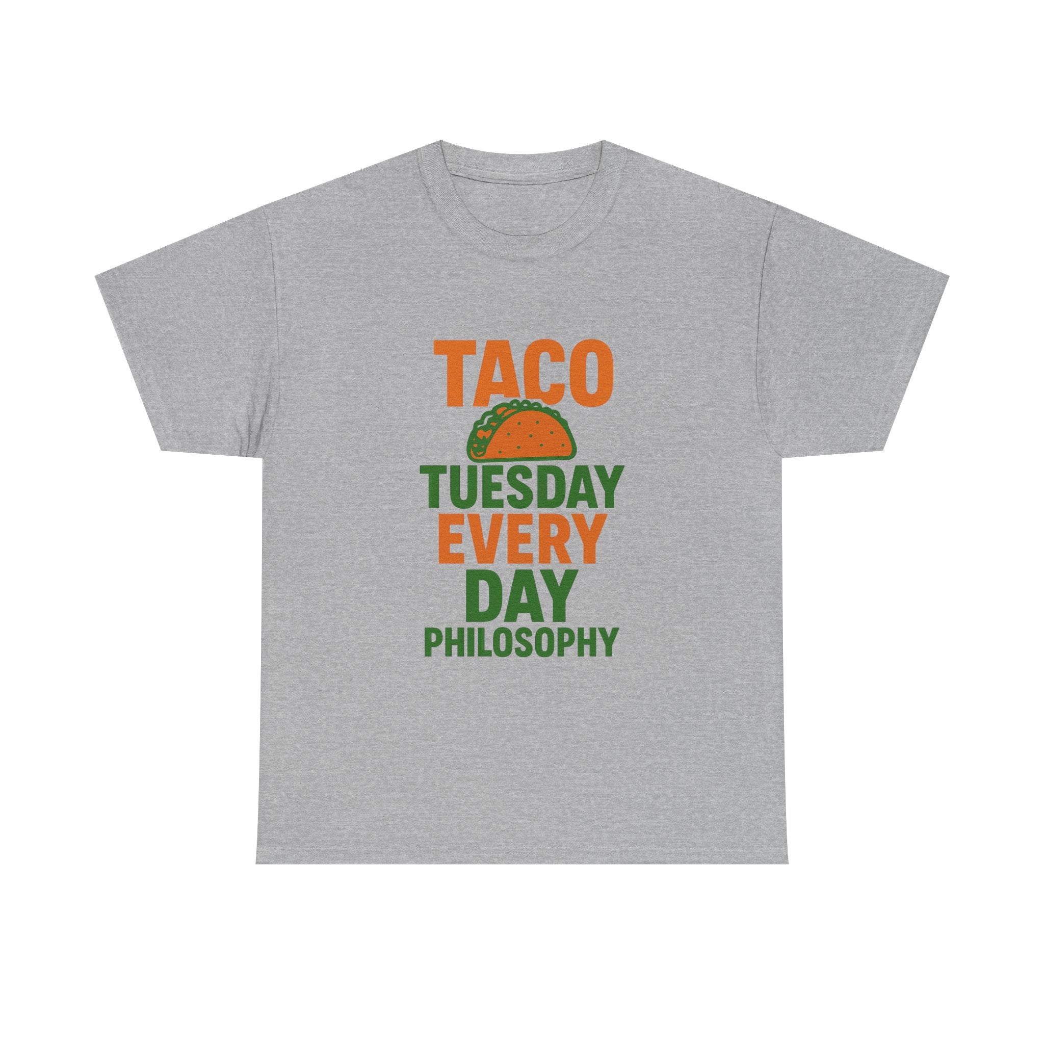 Taco Tuesday Every Day Philosophy T-Shirt | Unique Gift | Graphic Tee