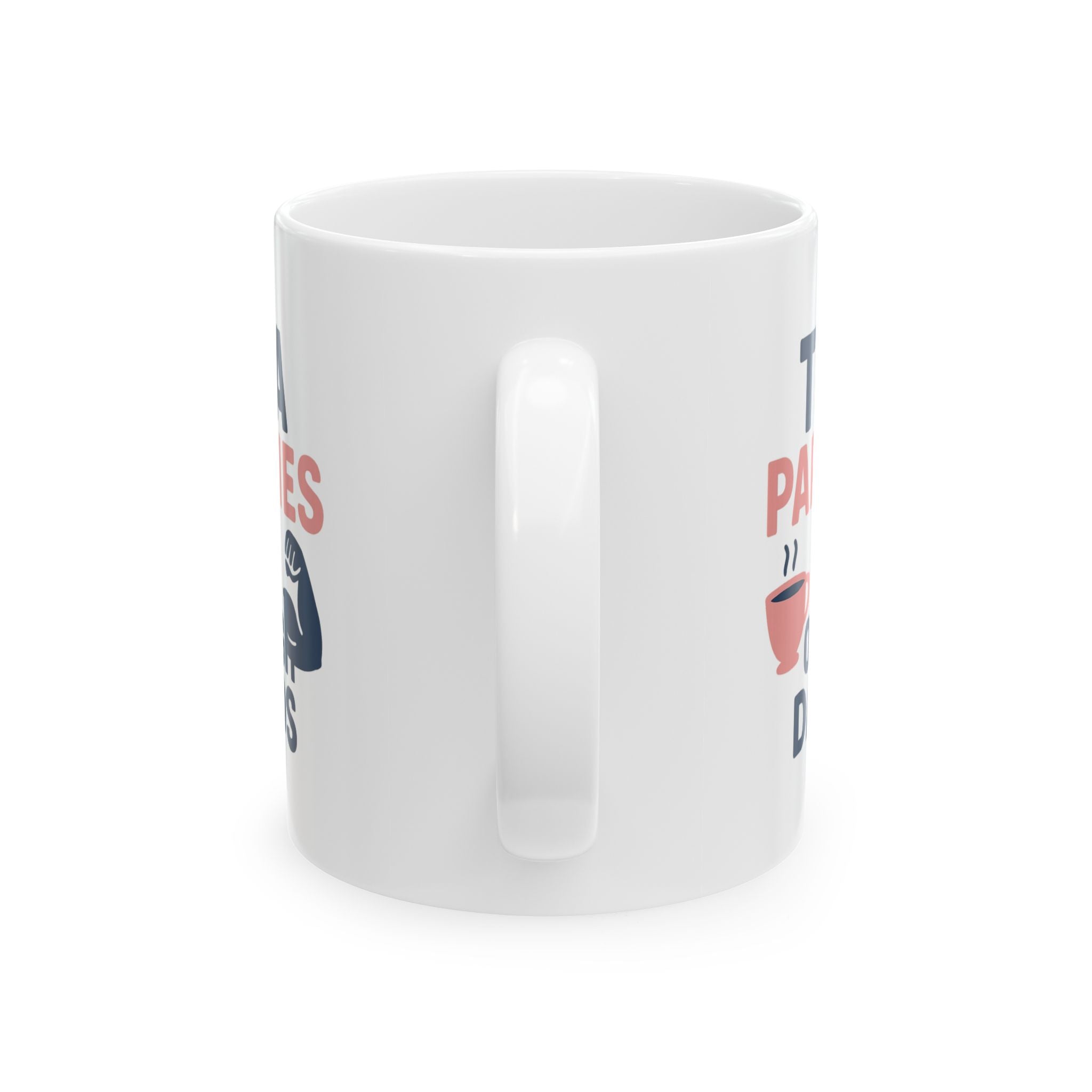 Girl Dad Tea Parties And Tough Dads Coffee Mug | Gift for Dad | Ceramic Mug