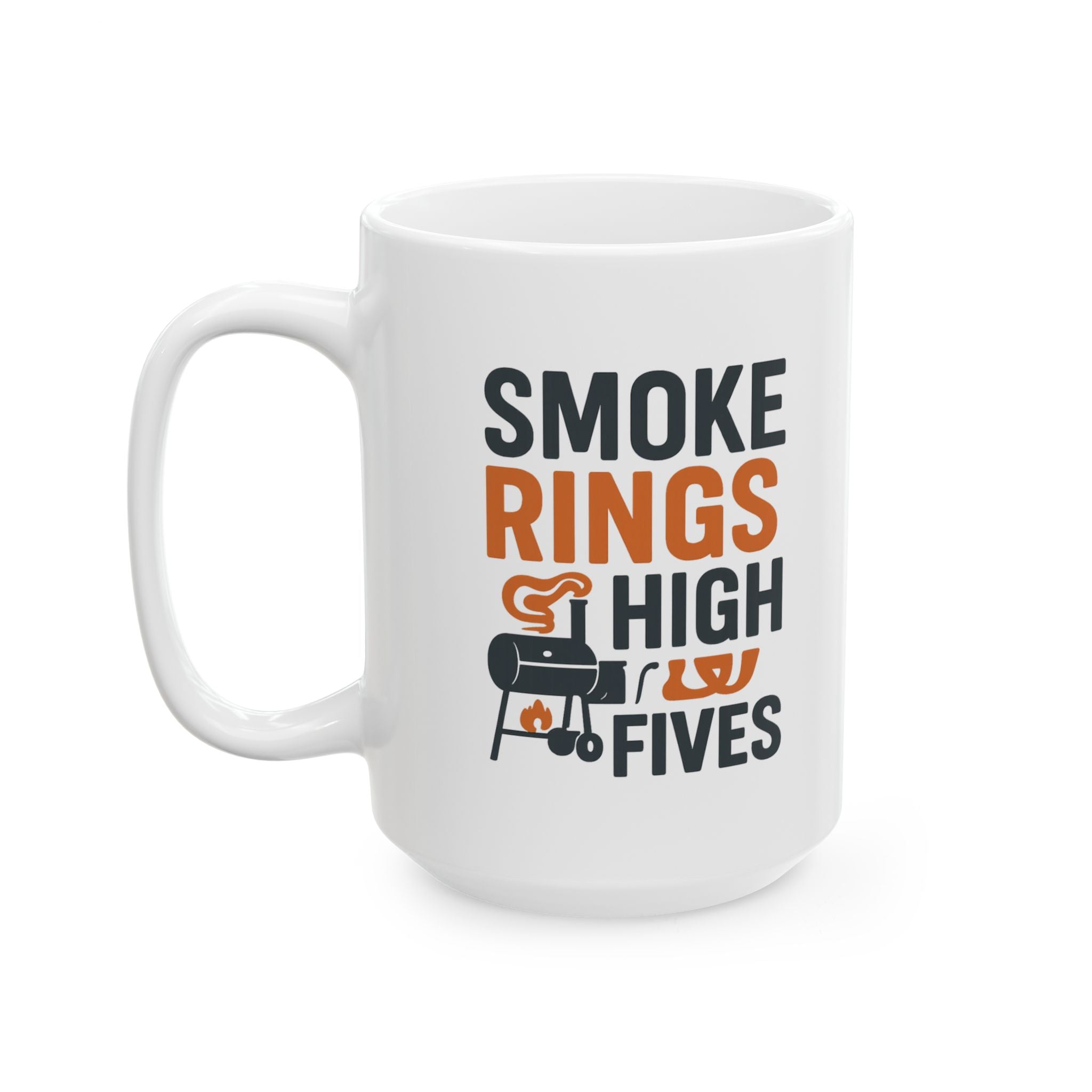 Grill Master Smoke Rings And High Fives Coffee Mug | Unique Gift | Ceramic Mug