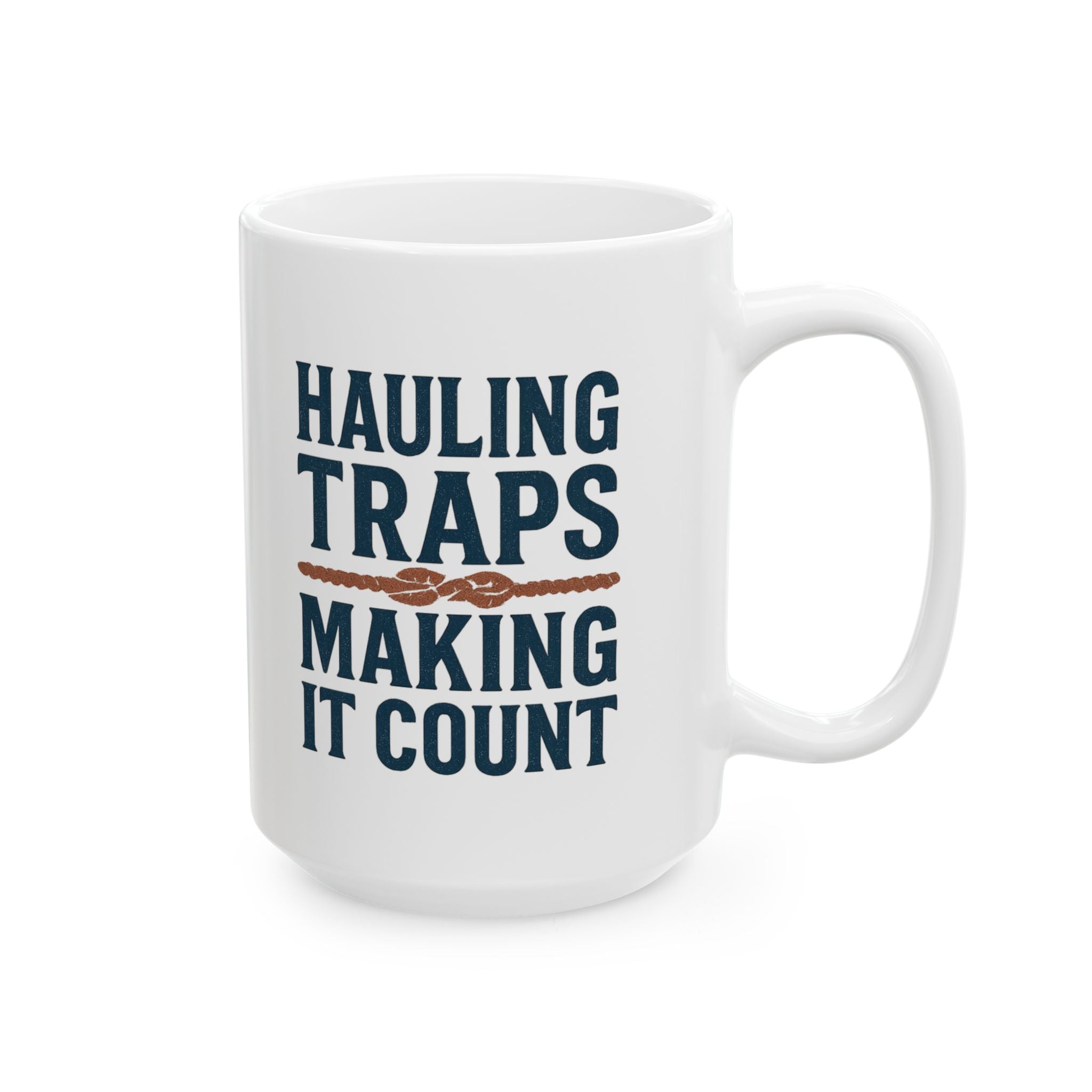 Lobsterman Hauling Traps And Making Coffee Count Coffee Mug | Coffee Lover Gift | Ceramic Mug