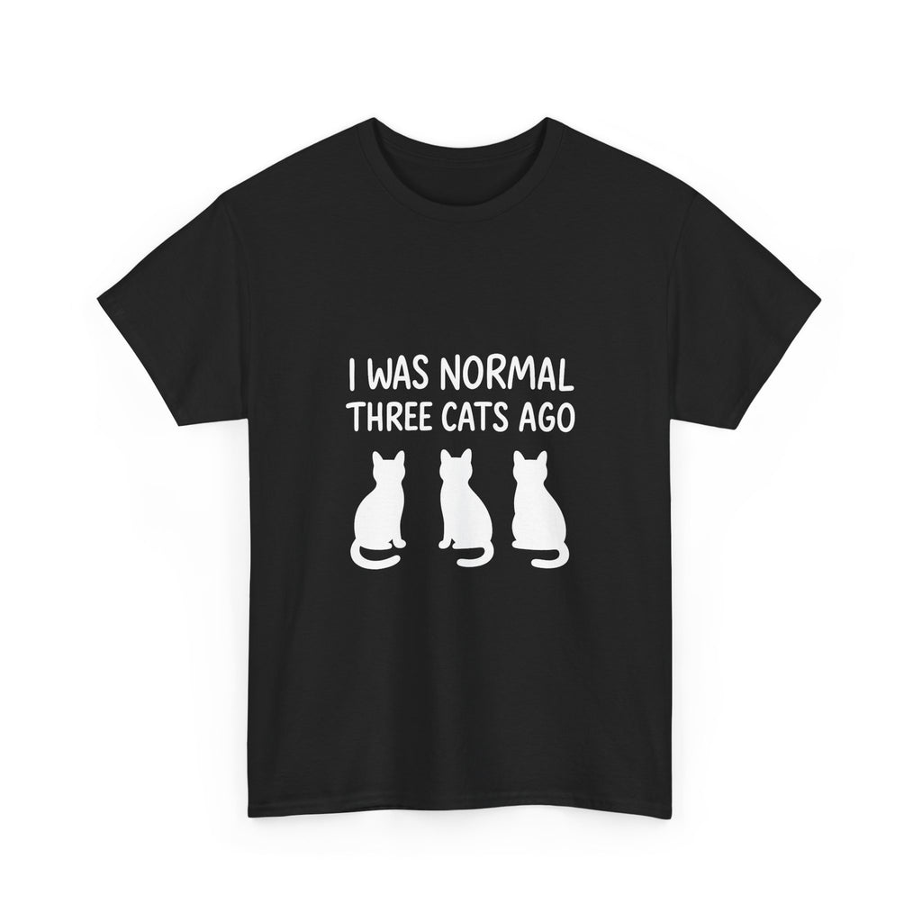 I Was Normal Three Cats Ago Cat Mom T-Shirt | Cat Lover Gift | Graphic Tee