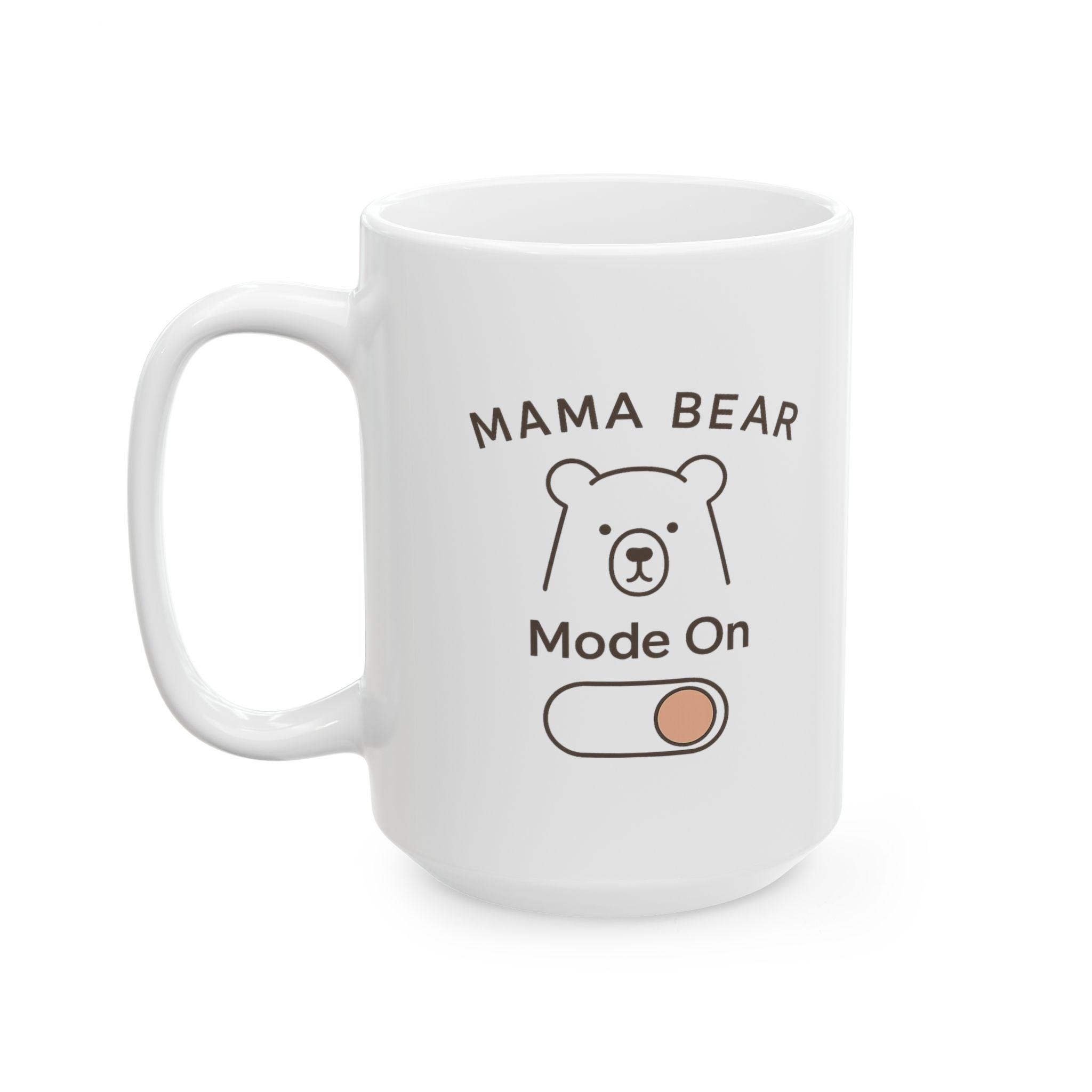 Mama Bear Protecting Her Cubs Always Coffee Mug | Mama Bear Gift | Ceramic Mug