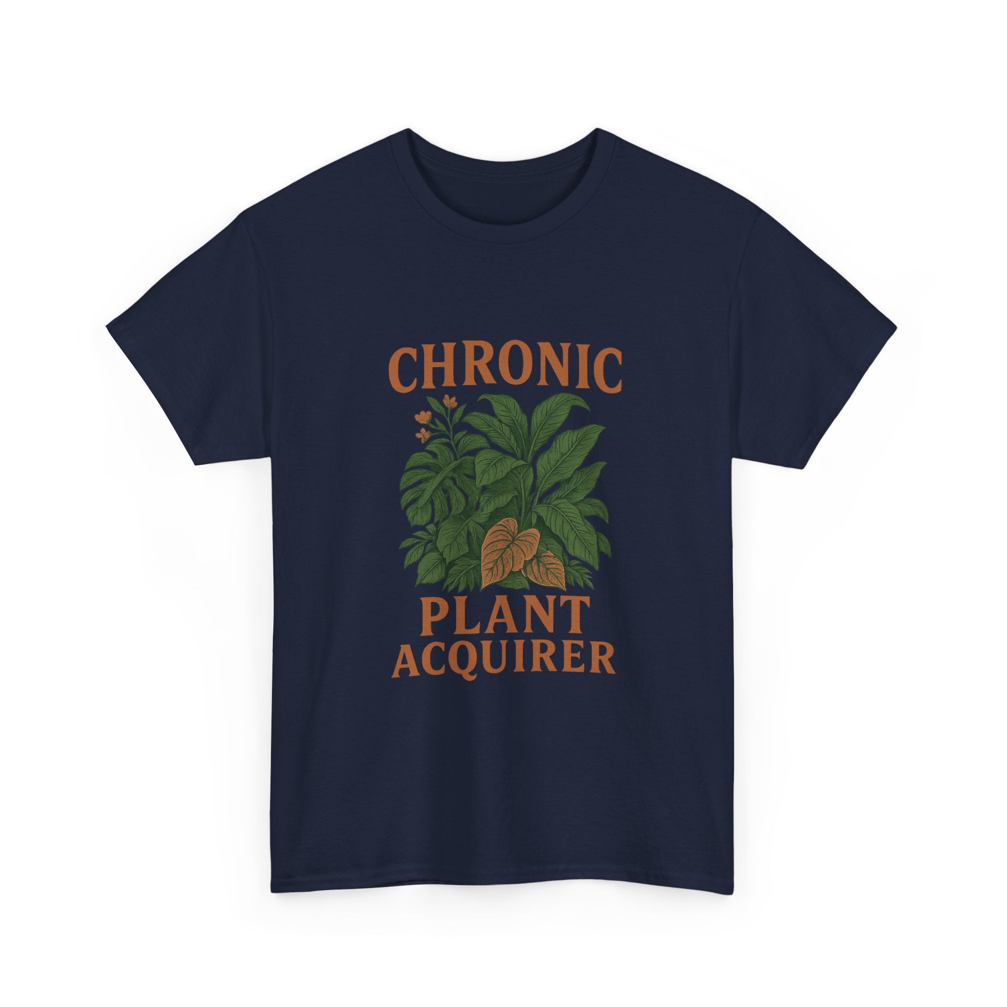 Chronic Plant Acquirer T-Shirt | Unique Gift | Graphic Tee
