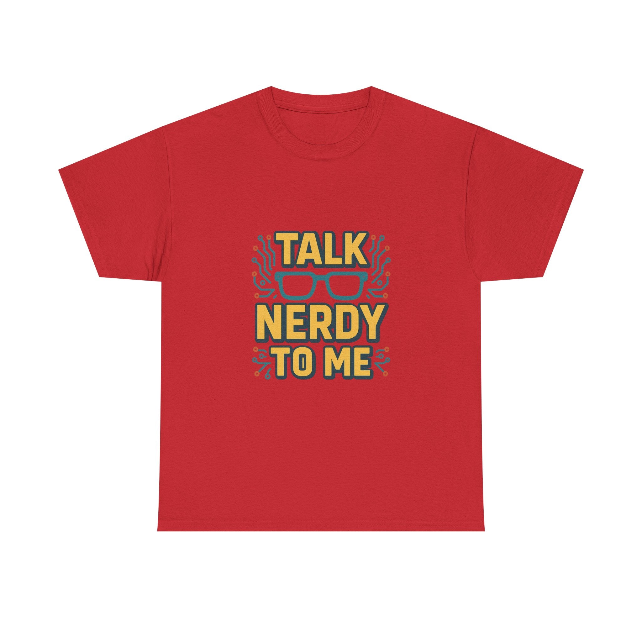 Talk Nerdy To Me Geek T-Shirt | Unique Gift | Graphic Tee