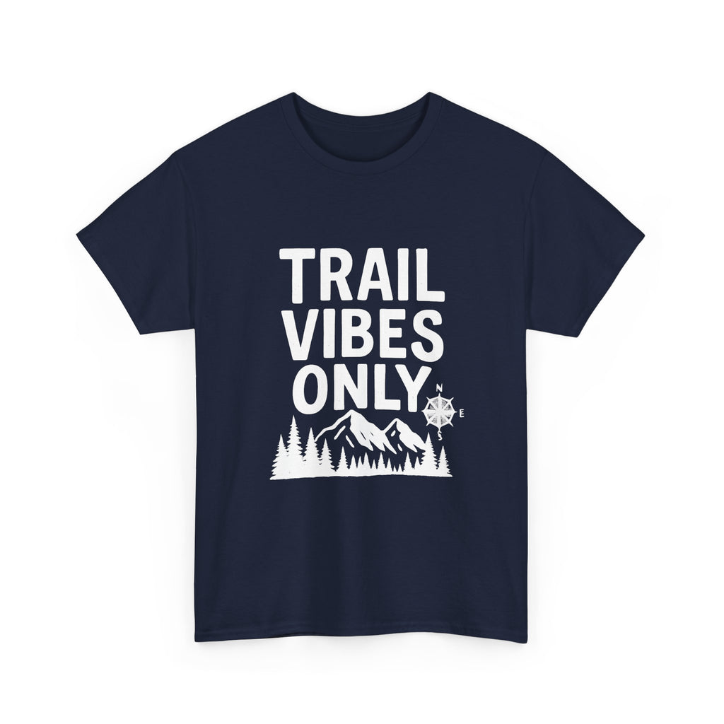 Trail Vibes Only Outdoors T-Shirt | Unique Gift | Graphic Tee
