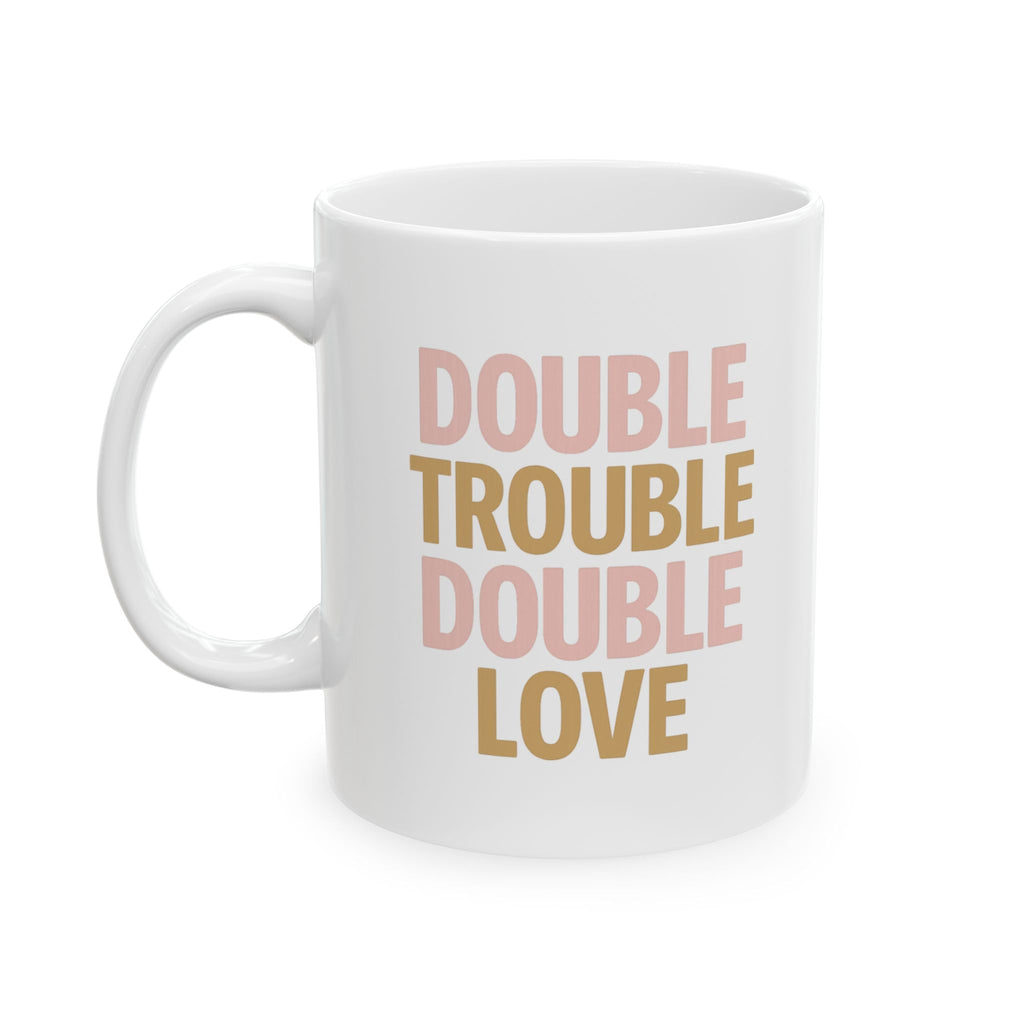 Twin Mom Double Trouble Double Love Coffee Mug | Gift for Mom | Ceramic Mug