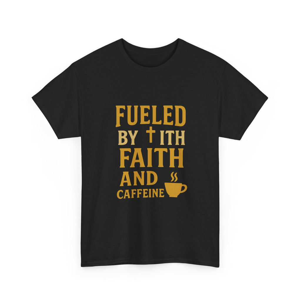 Fueled by Faith and Caffeine T-Shirt | Unique Gift | Graphic Tee
