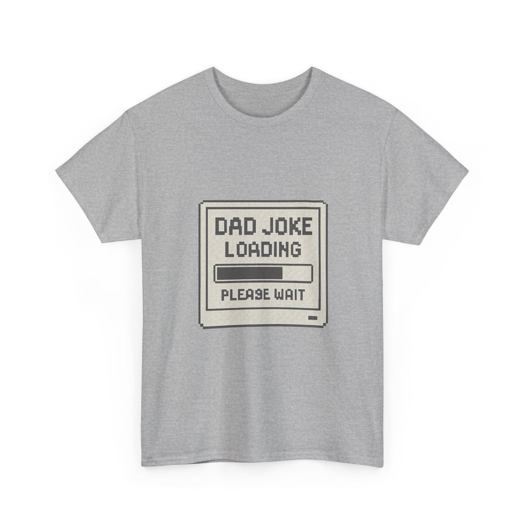 Dad Joke Loading Please Wait T-Shirt | Gift for Dad | Graphic Tee
