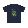 Certified Plant Nerd T-Shirt | Unique Gift | Graphic Tee