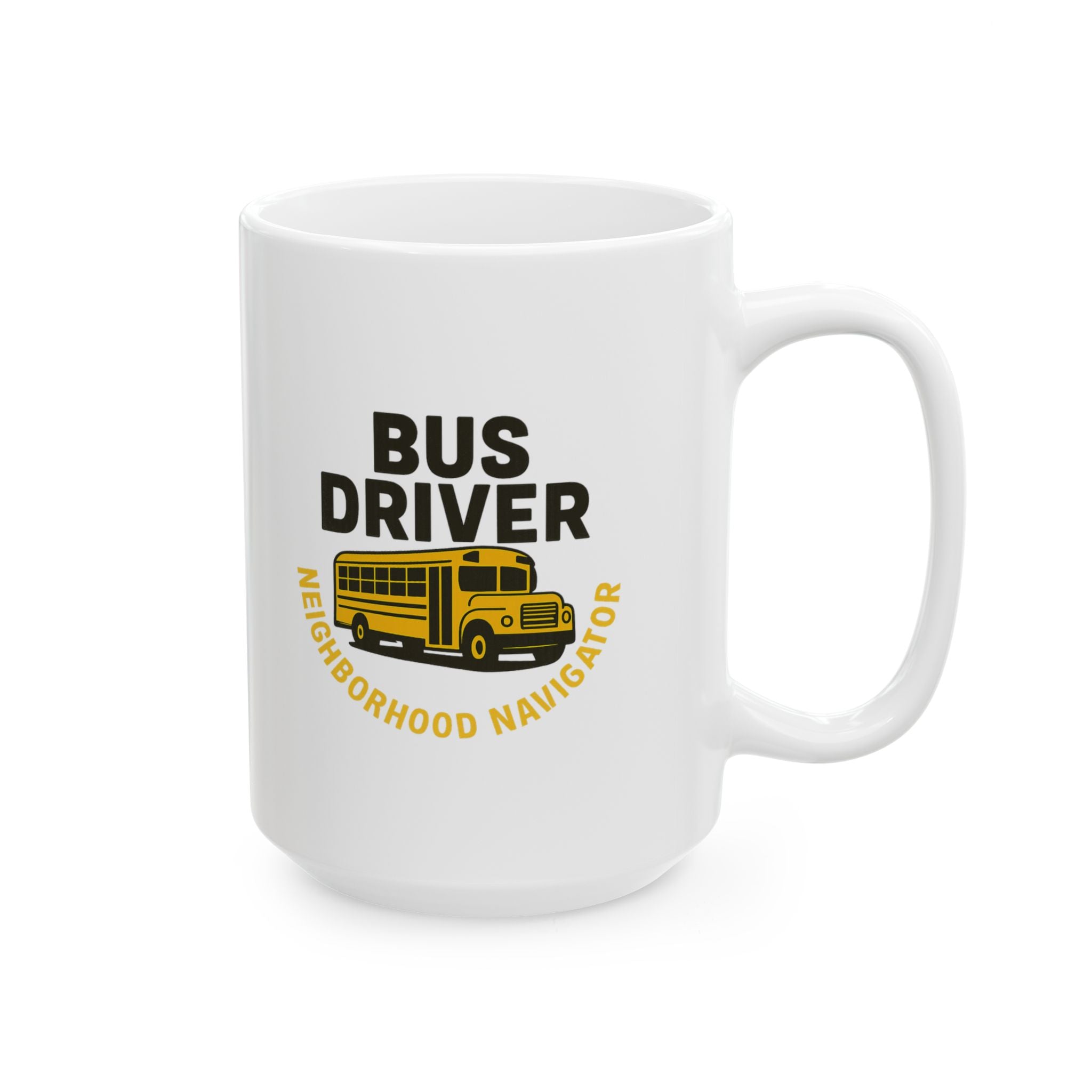 Bus Driver Neighborhood Navigator Ceramic Mug
