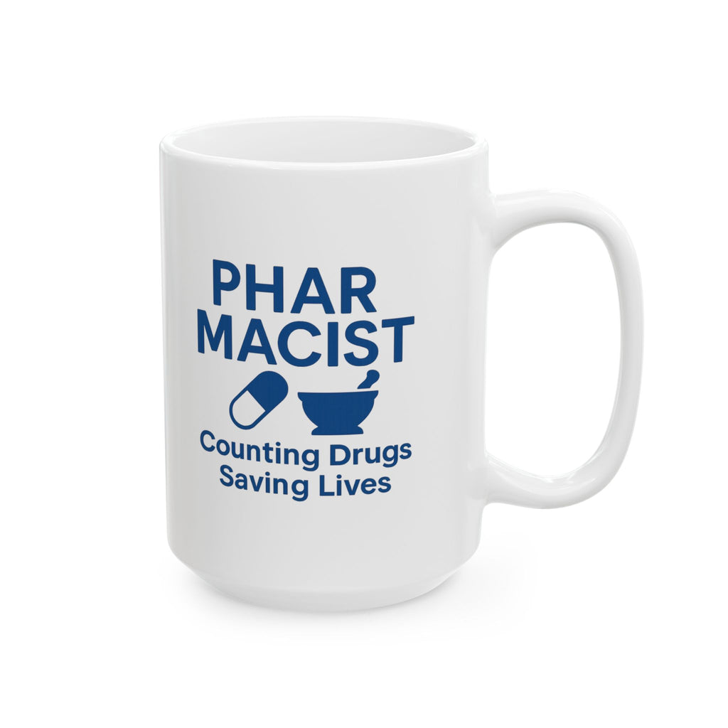 Pharmacist Counting Drugs Saving Lives Ceramic Mug