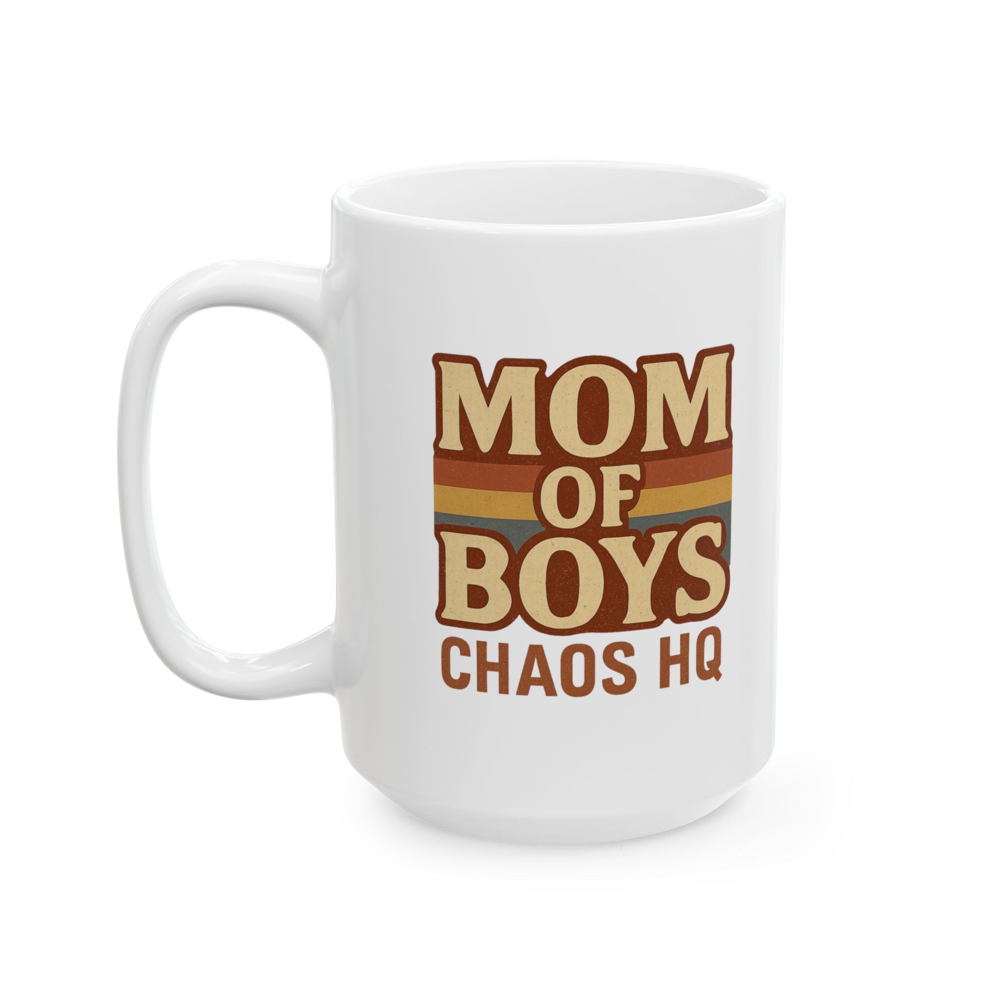 Mom Of Boys Always On Duty Coffee Mug | Boy Mom Appreciation | Ceramic Mug