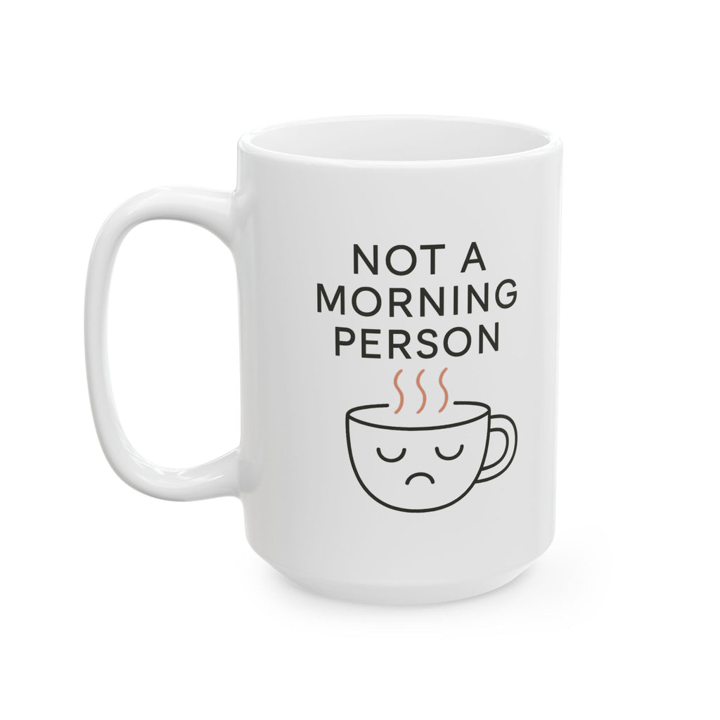 Morning Person No Such Thing Coffee Mug | Anti Morning Humor | Ceramic Mug