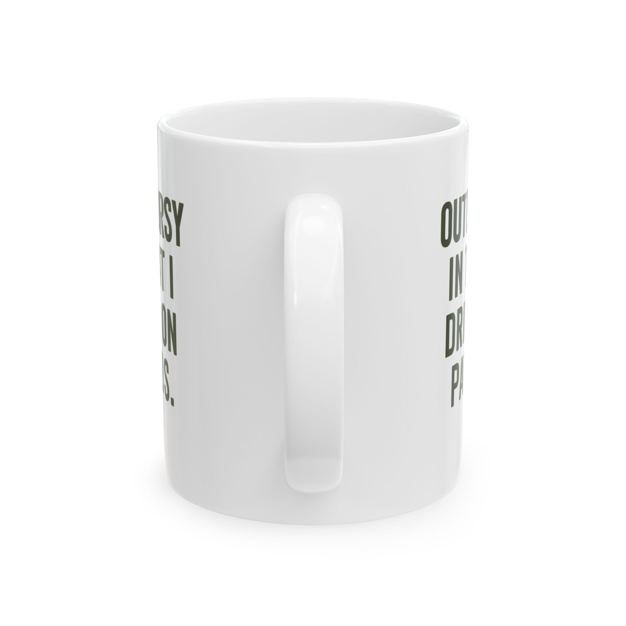 I Am Outdoorsy in That I Drink on Patios Coffee Mug | Unique Gift | Ceramic Mug