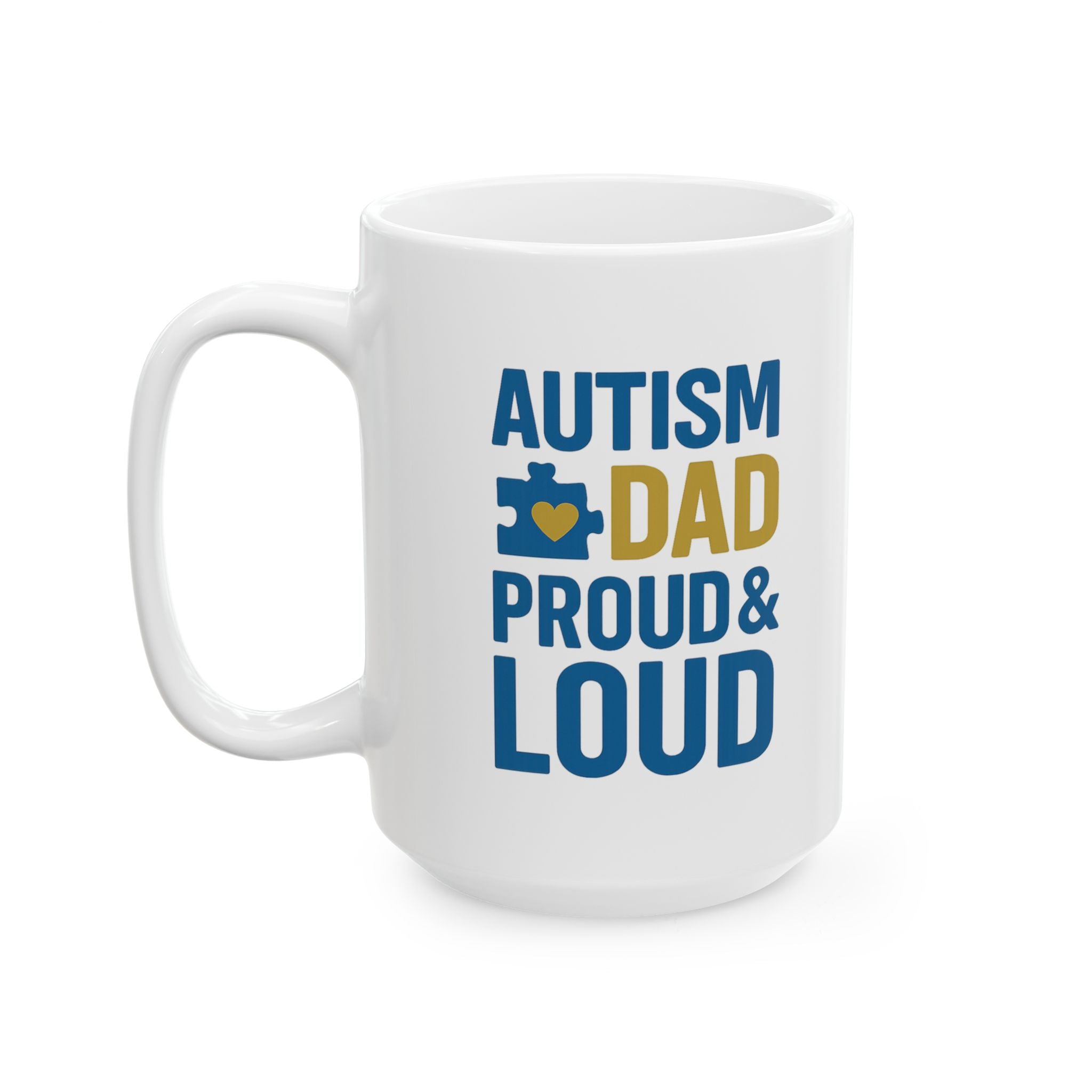 Autism Dad Proud And Loud Coffee Mug | Gift for Dad | Ceramic Mug