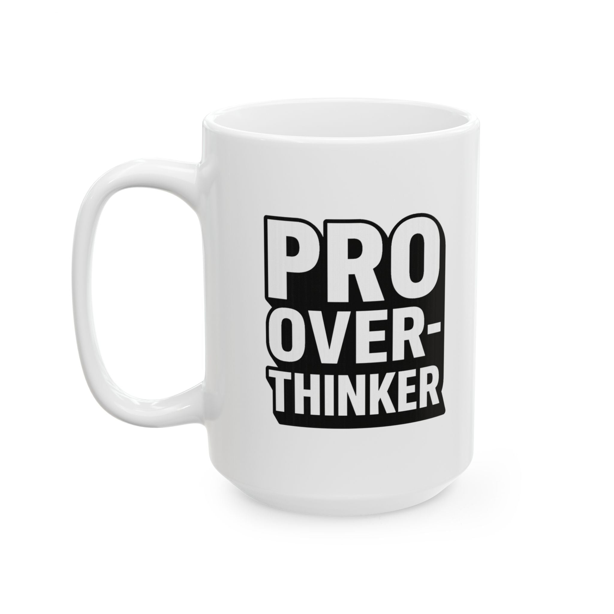 I Overthink Therefore I Am Caffeinated Coffee Mug | Funny Gift | Ceramic Mug
