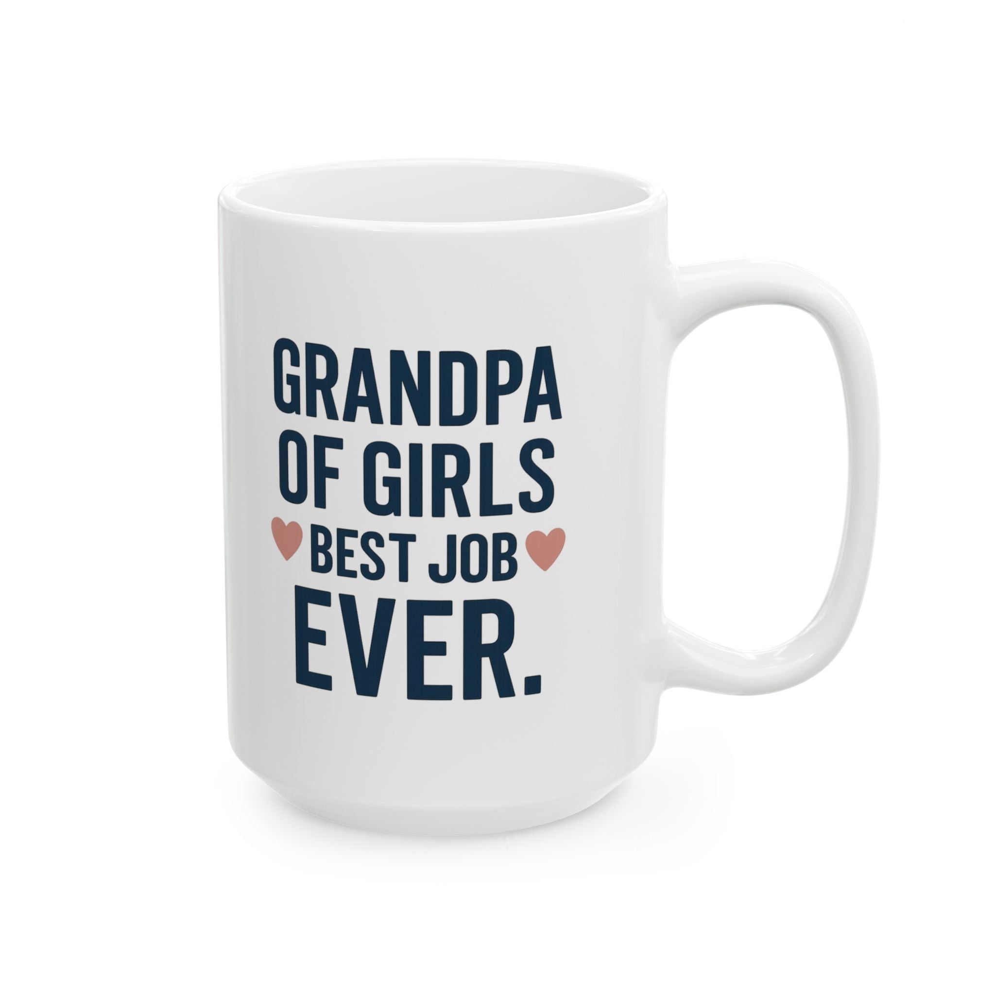 Grandpa Of Girls Best Job Ever Coffee Mug | Gift for Grandpa | Ceramic Mug